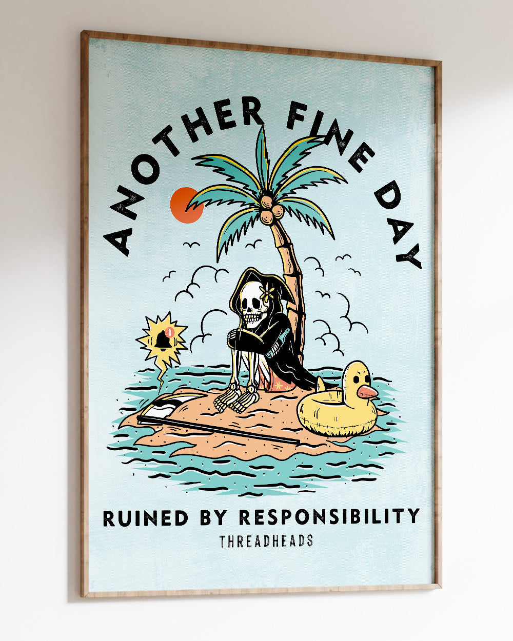 Another Fine Day Ruined by Responsibility Art Print Australia Online #colour_blue