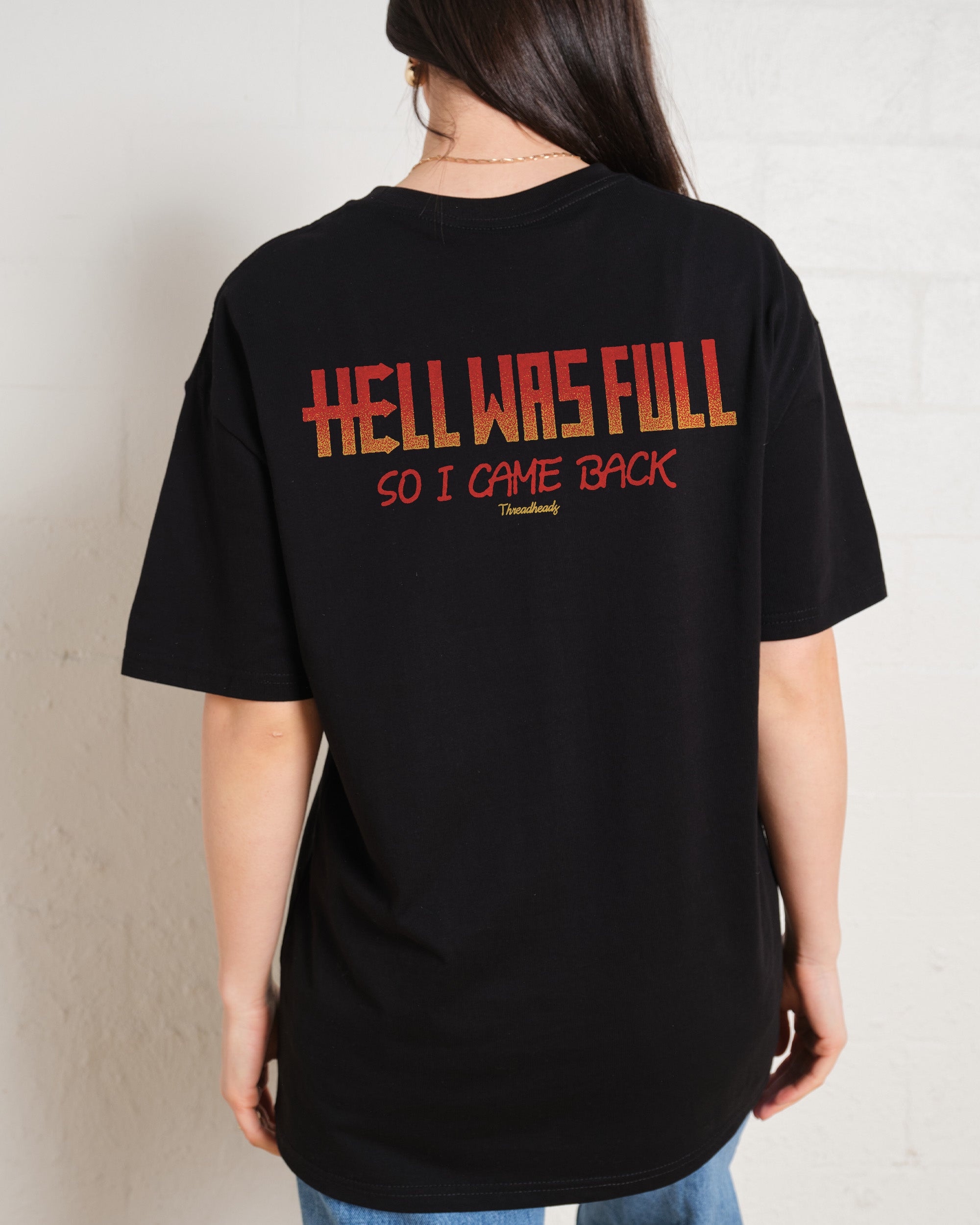 Hell Was Full T-Shirt Australia Online