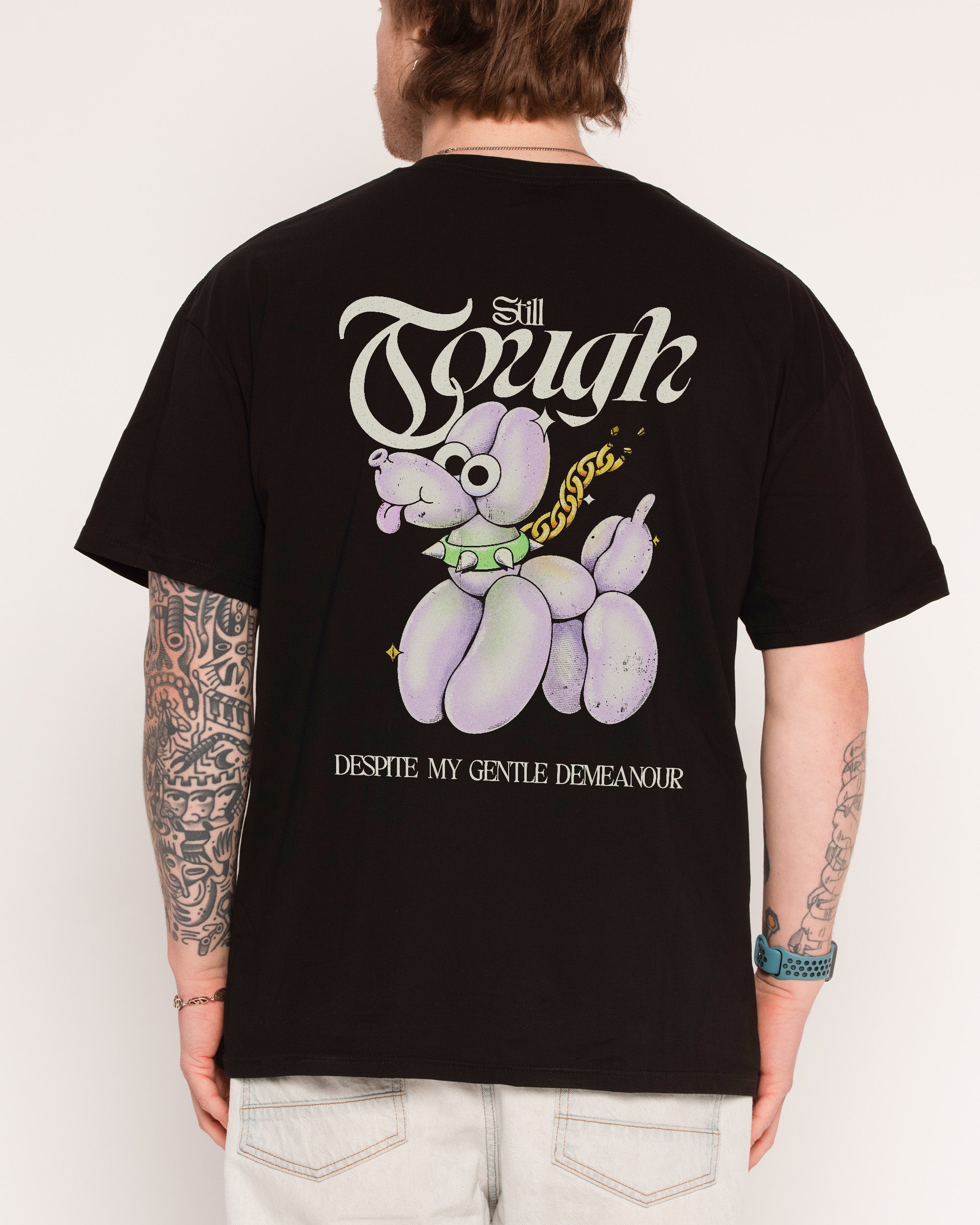Still Tough Despite My Gentle Demeanour Black T-Shirt