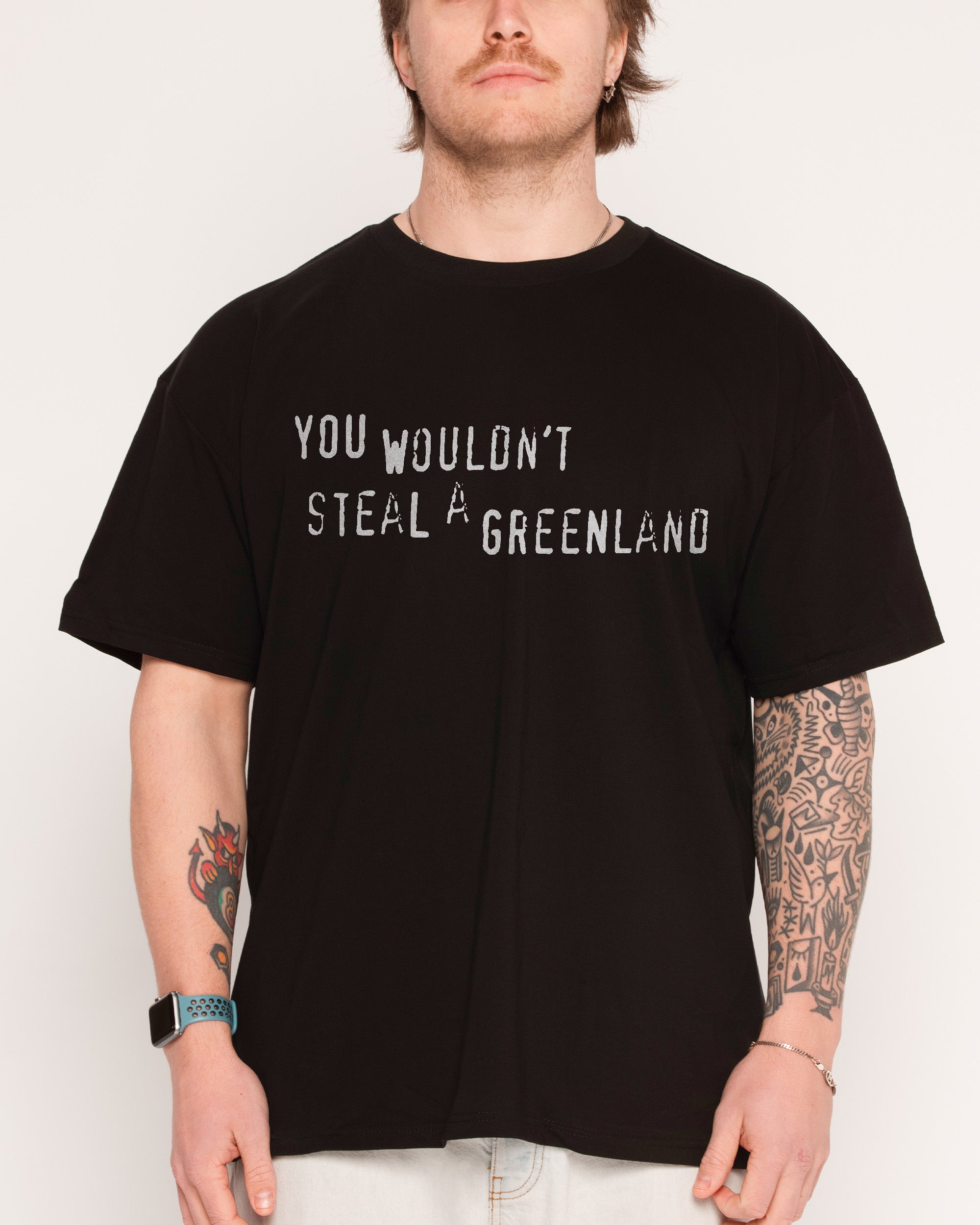 You Would’t Steal A Greenland Black T-Shirt