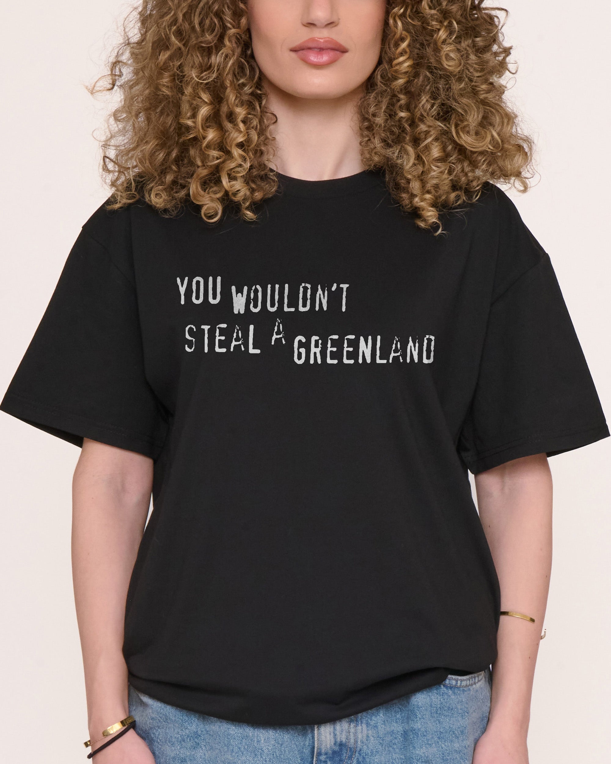 You Would’t Steal A Greenland Black T-Shirt