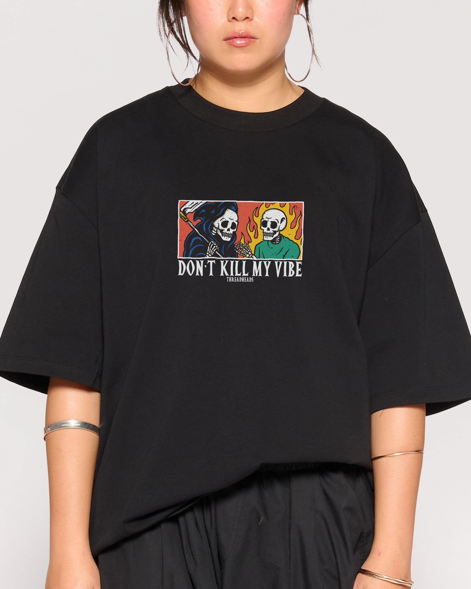 Don't Kill My Vibe Oversized Tee