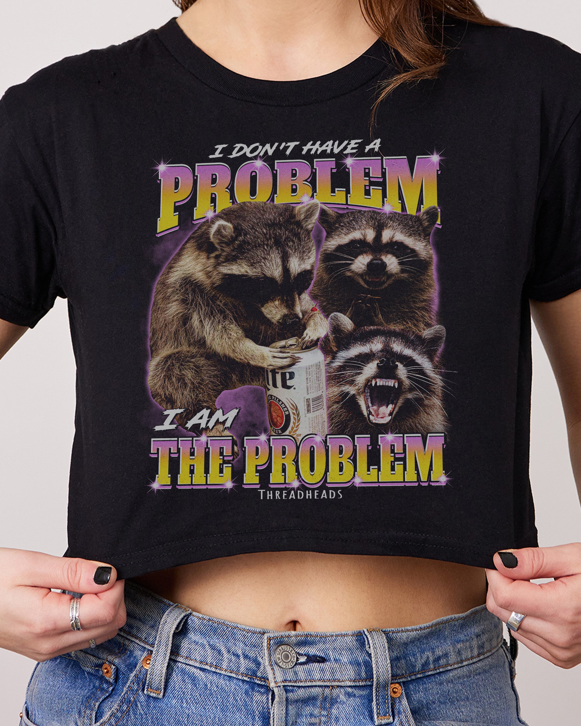 I Am The Problem Crop Tee