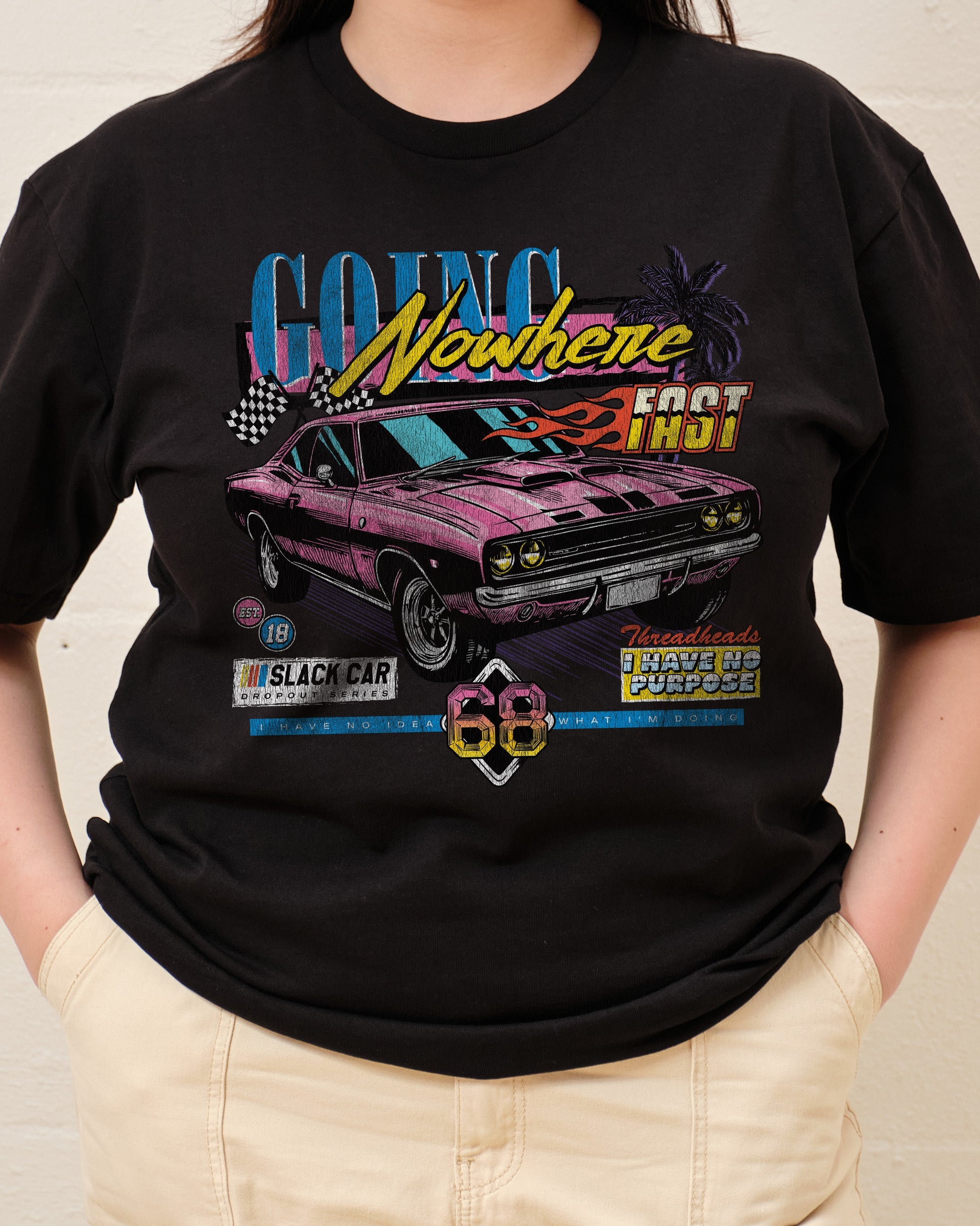 Going Nowhere Fast T-Shirt Australia Online