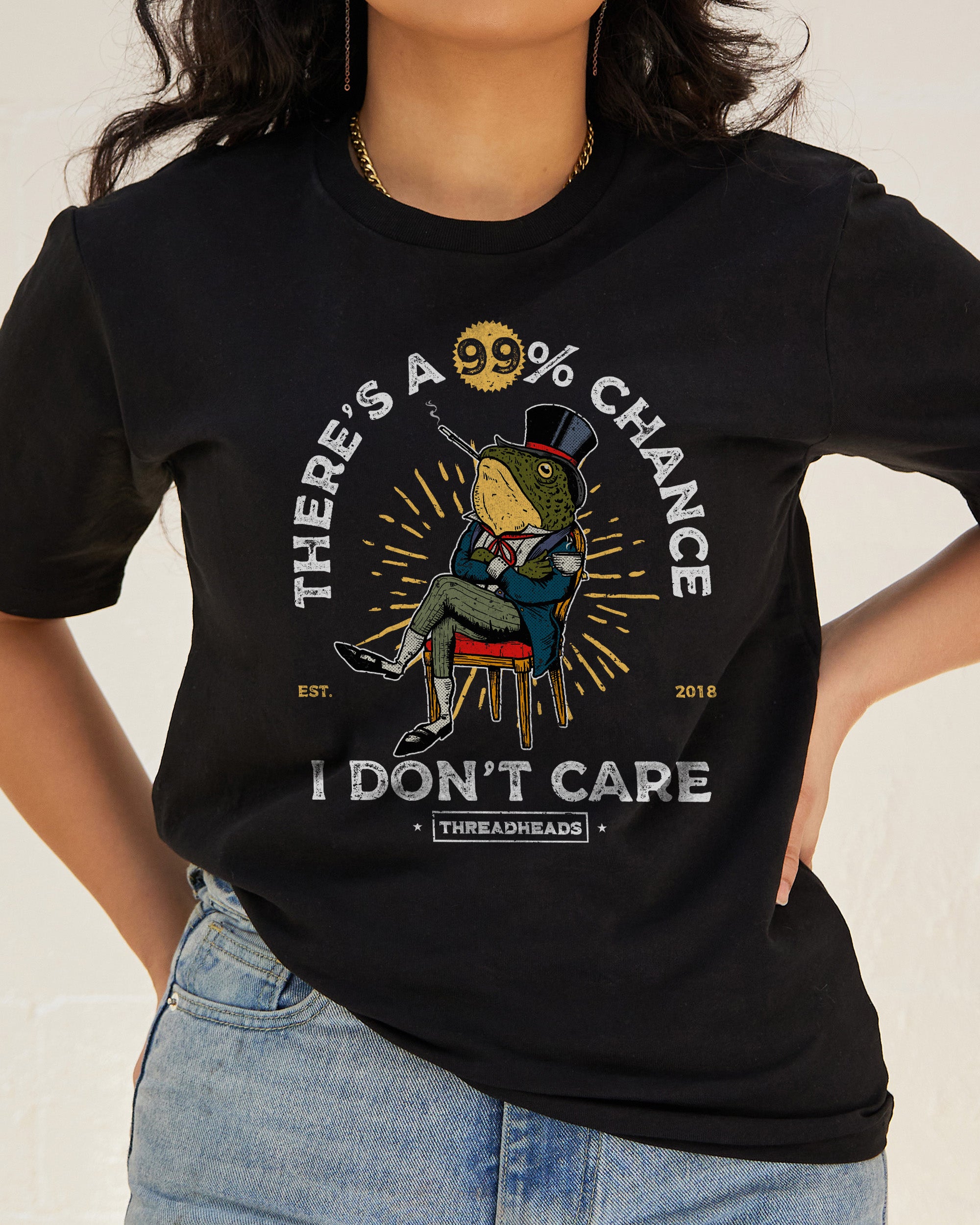 There's a 99% Chance I Don't Care T-Shirt Australia Online