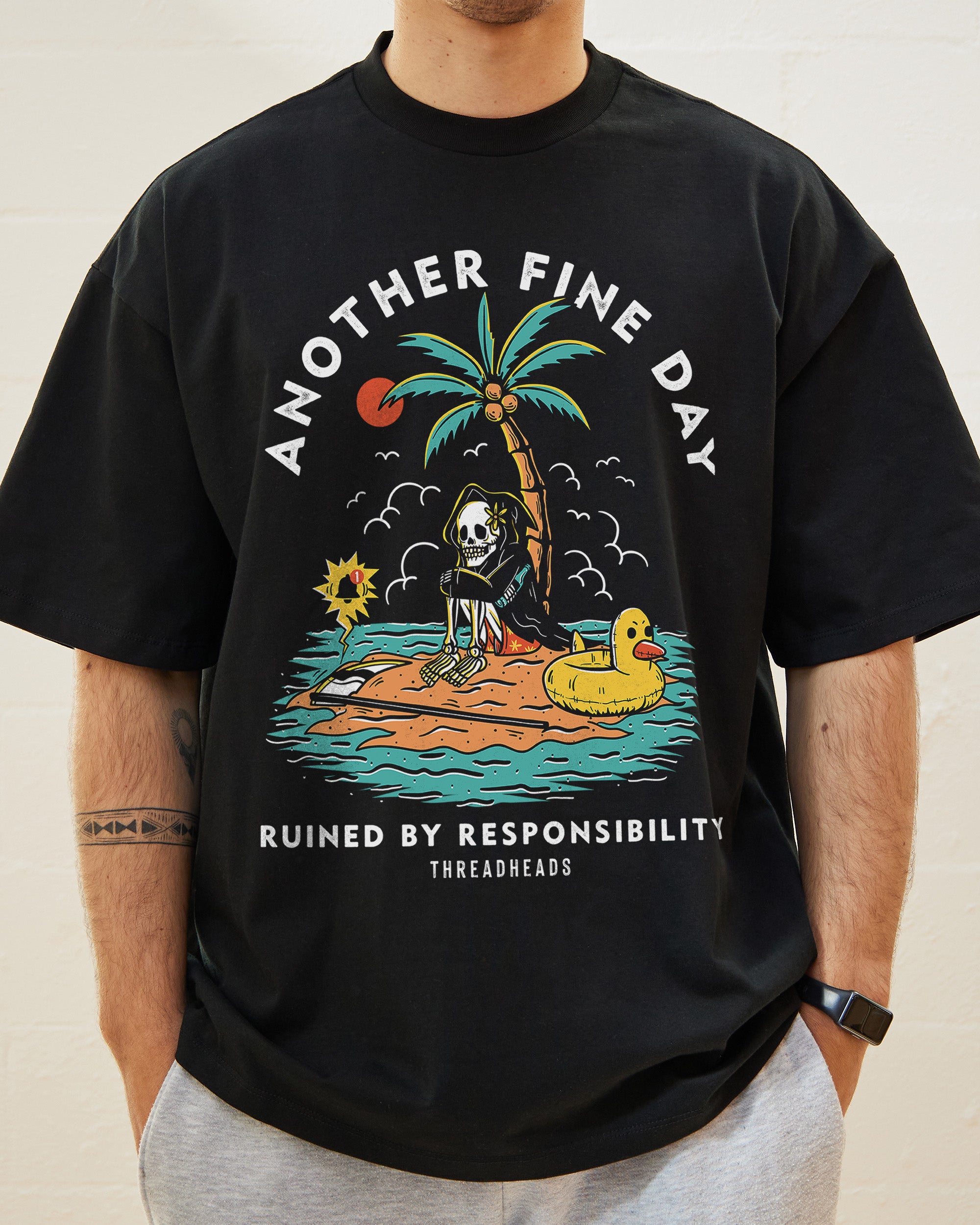 Another Fine Day Ruined by Responsibility Oversized Tee Australia Online
