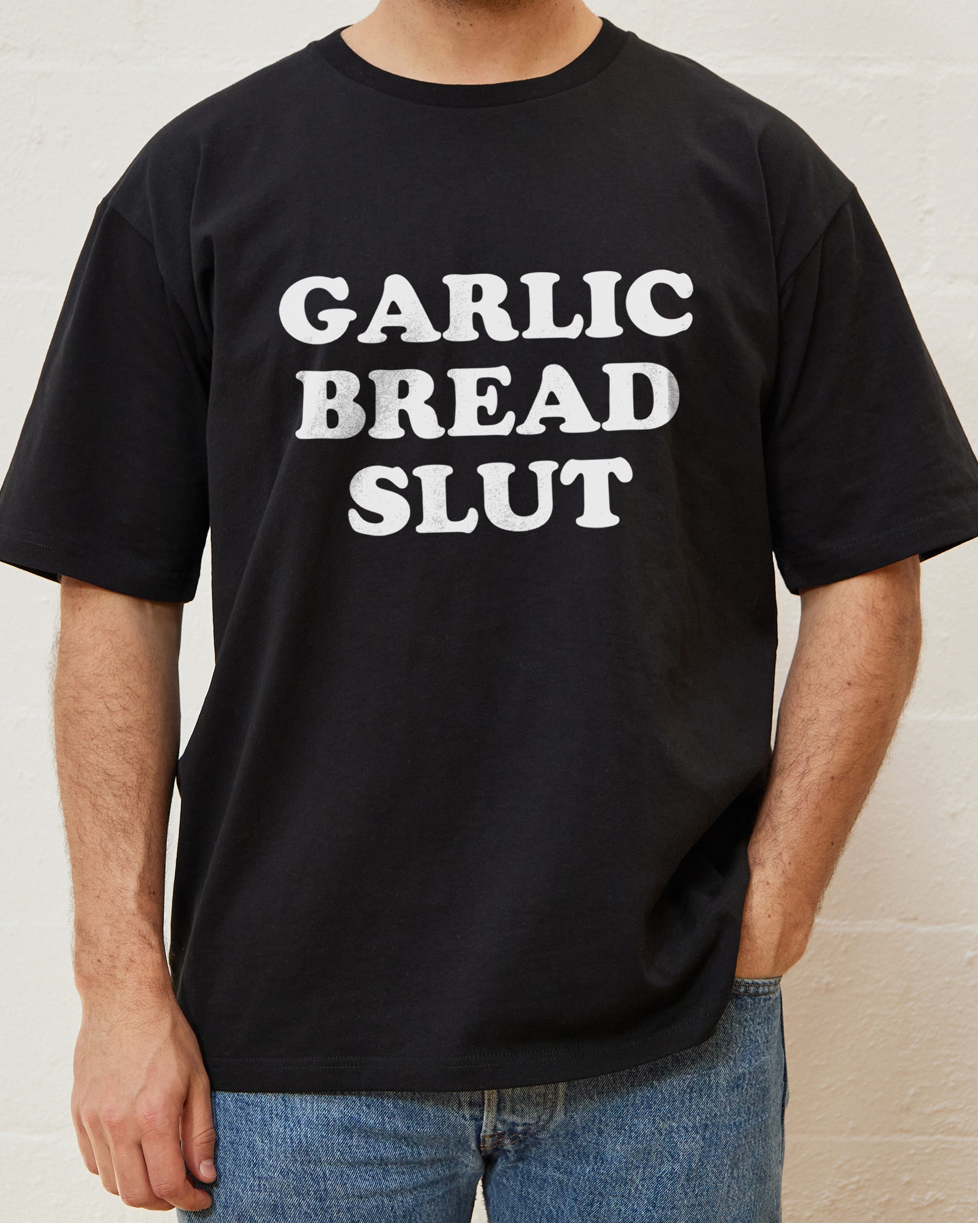 Garlic Bread Slut T-Shirt Australia Online
