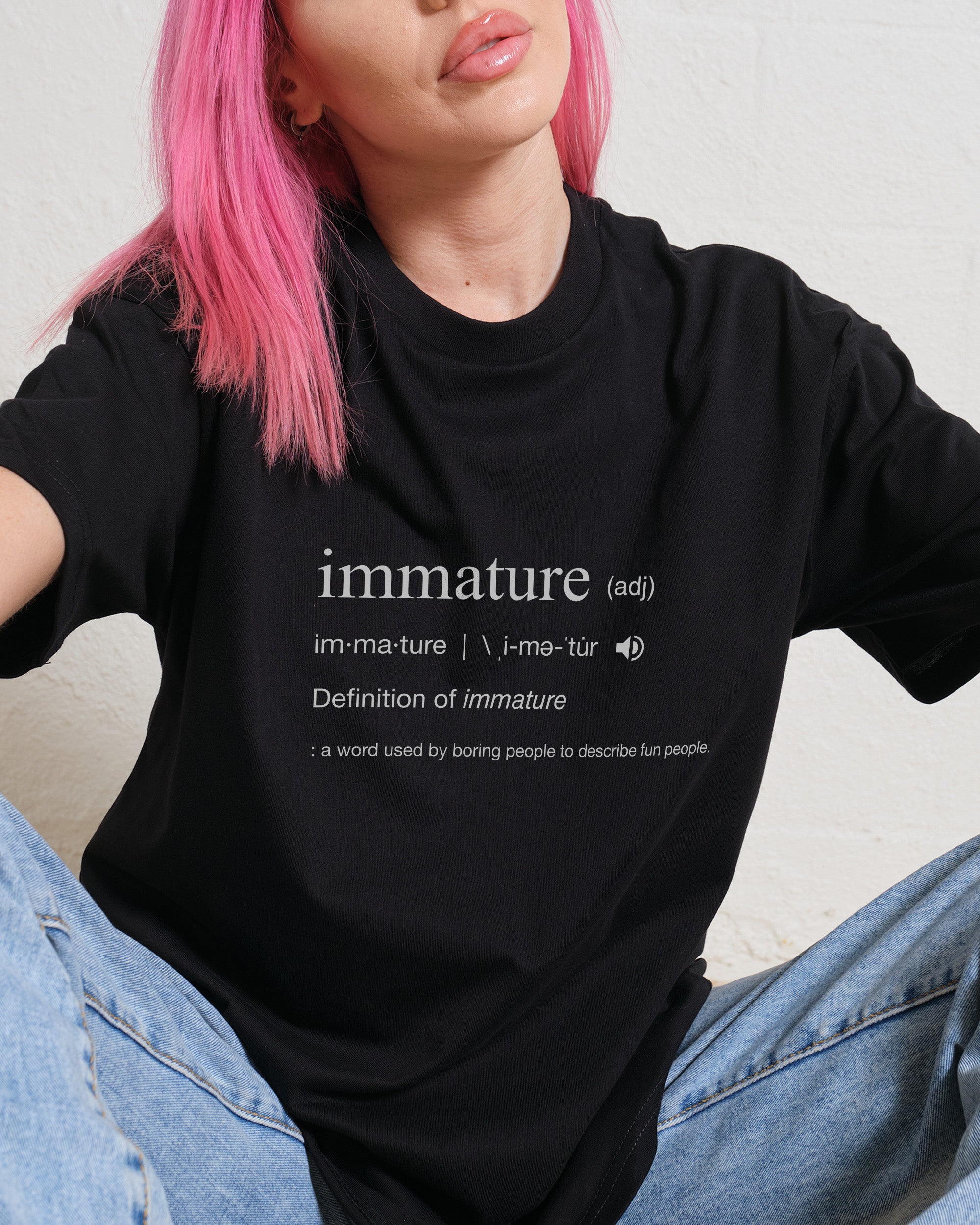 Immature Dictionary Definition T-Shirt Australia Online