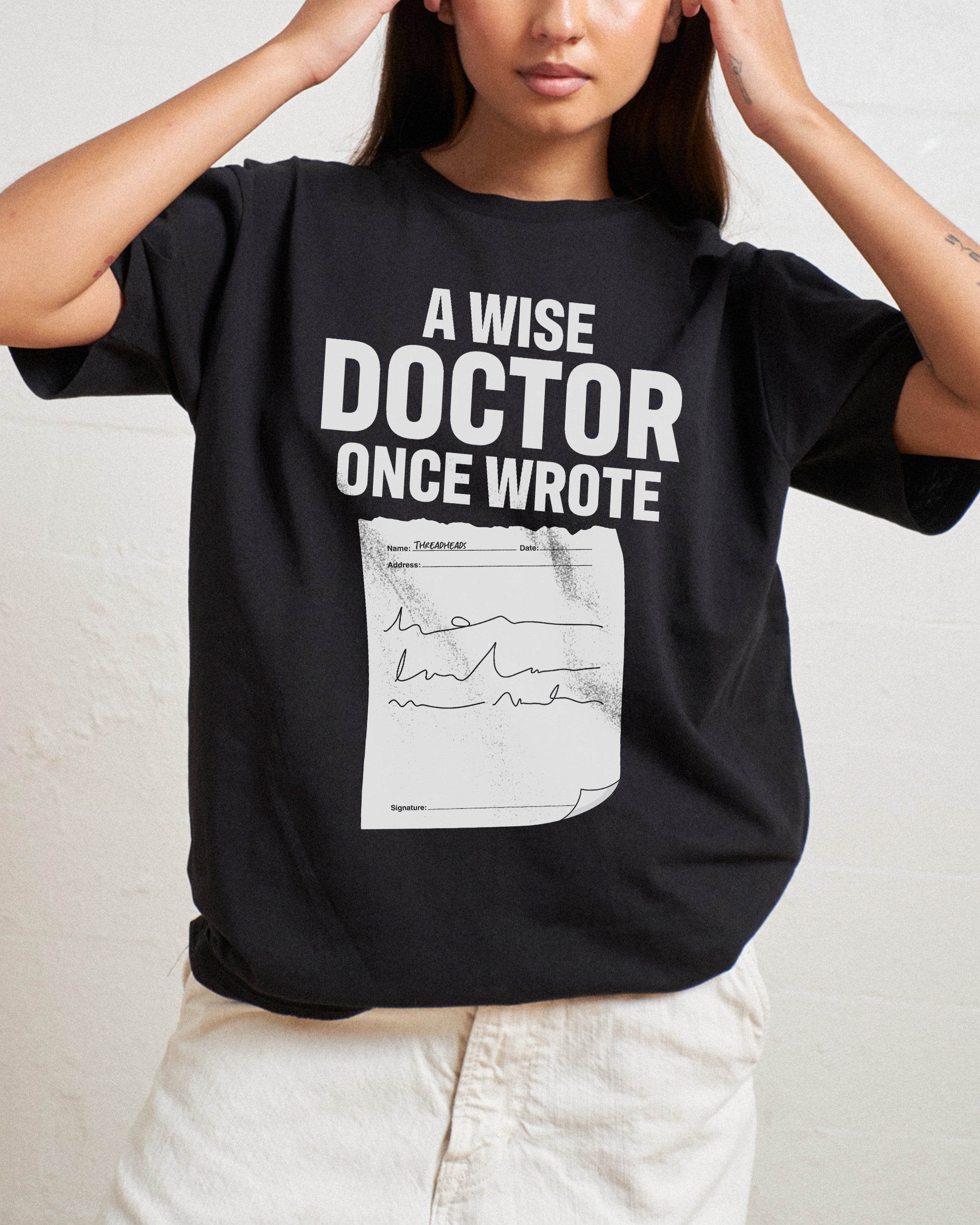 A Wise Doctor Once Wrote T-Shirt