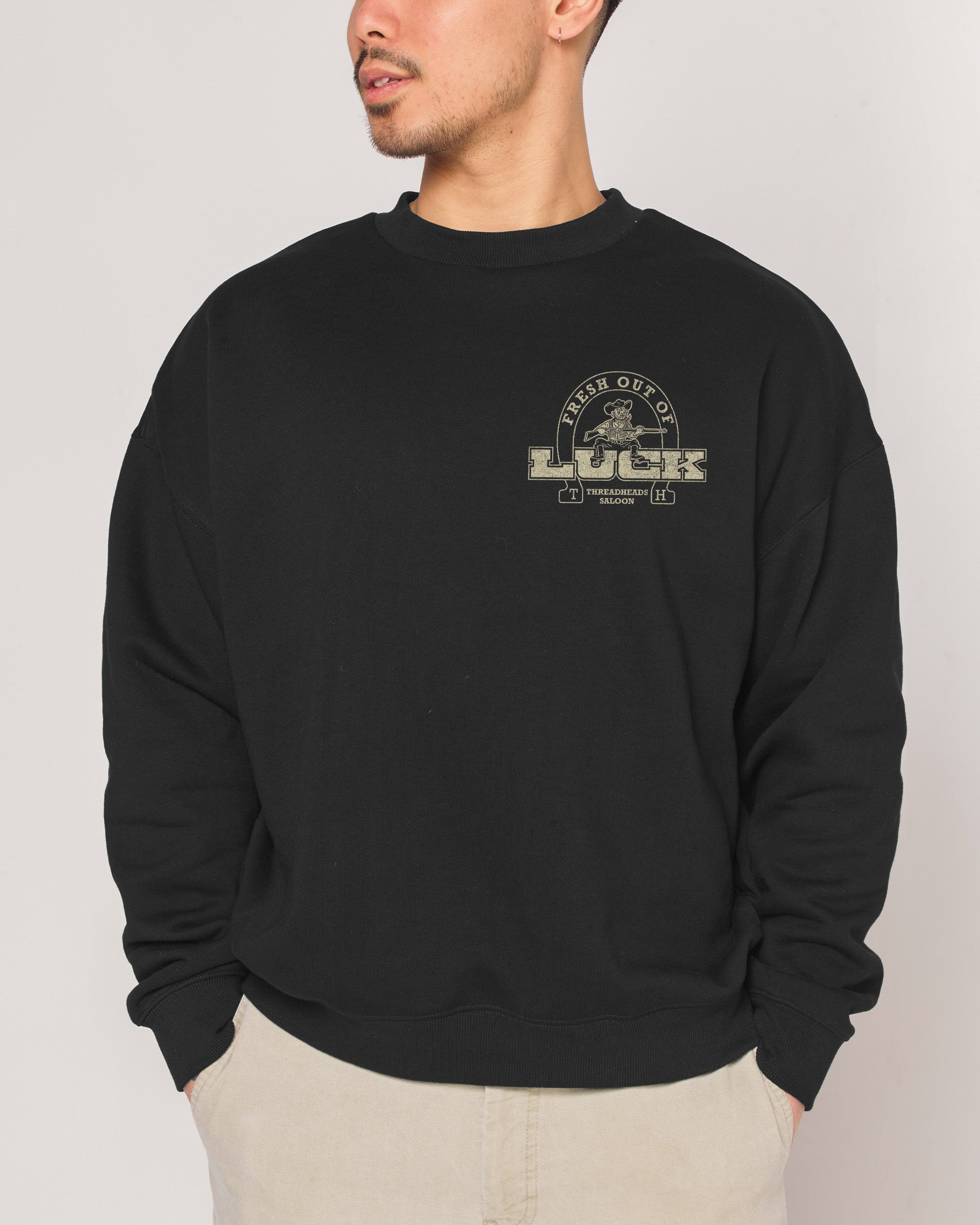 Fresh Out of Luck Black Sweatshirt