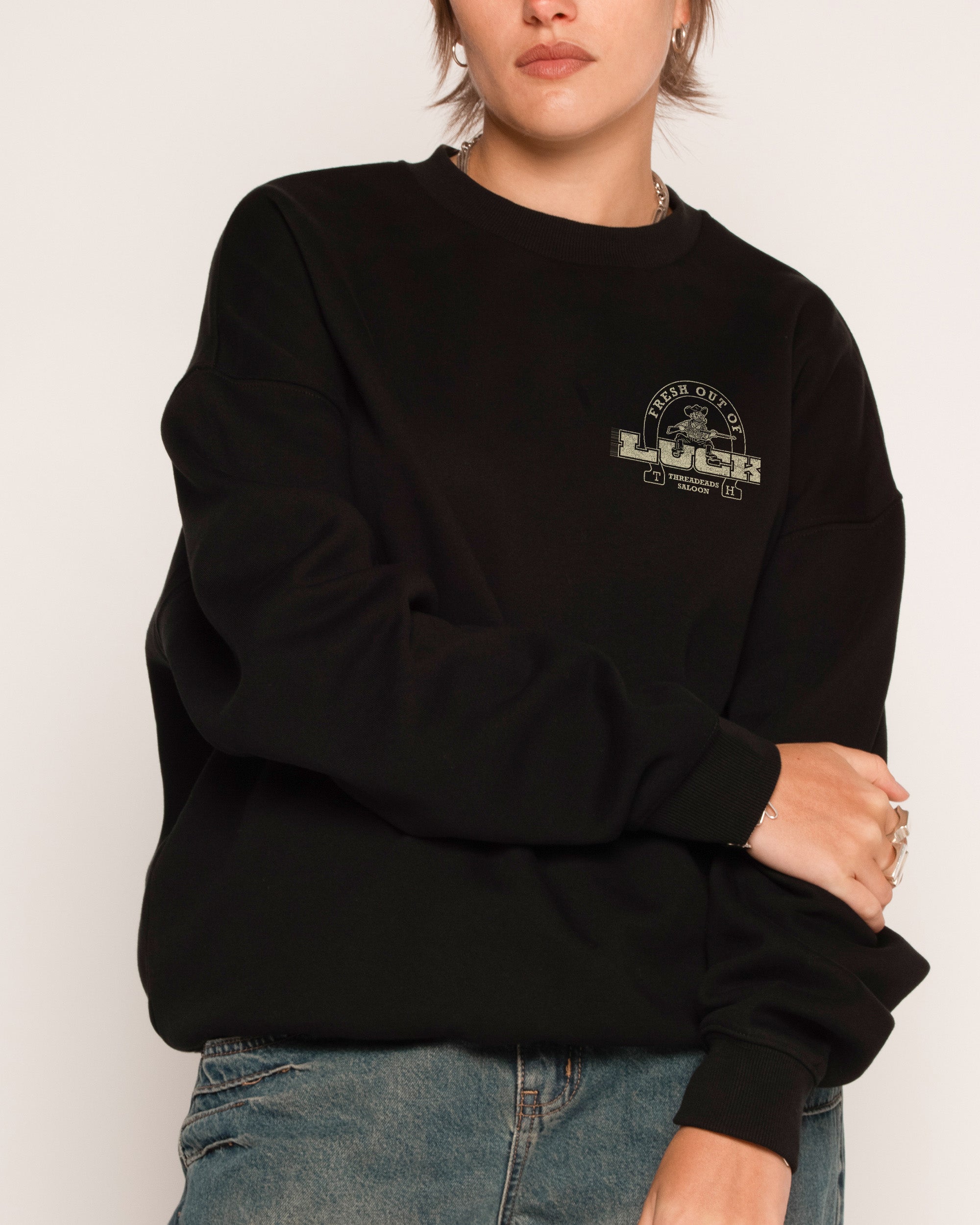 Fresh Out of Luck Black Sweatshirt