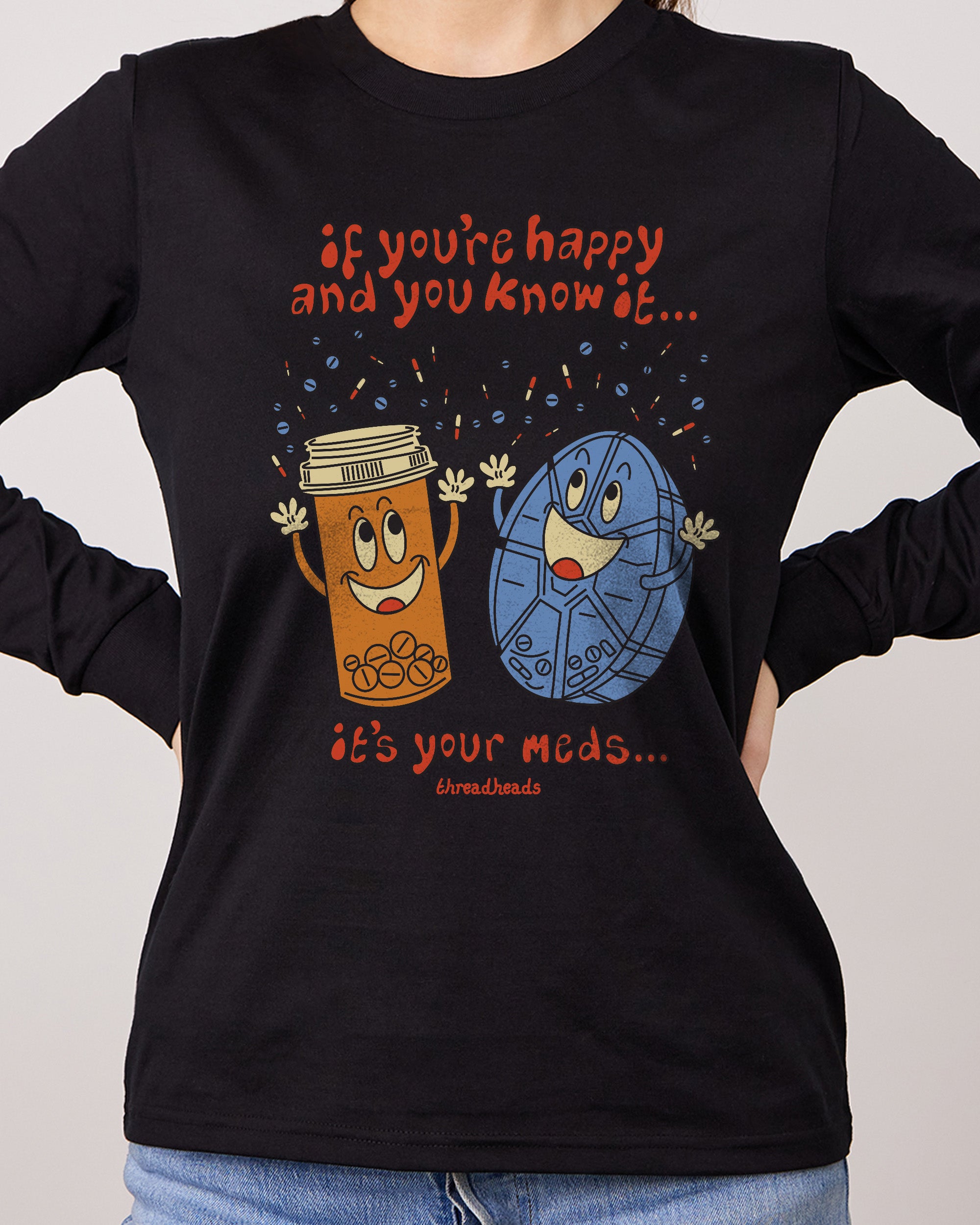 It's Your Meds Long Sleeve Australia Online