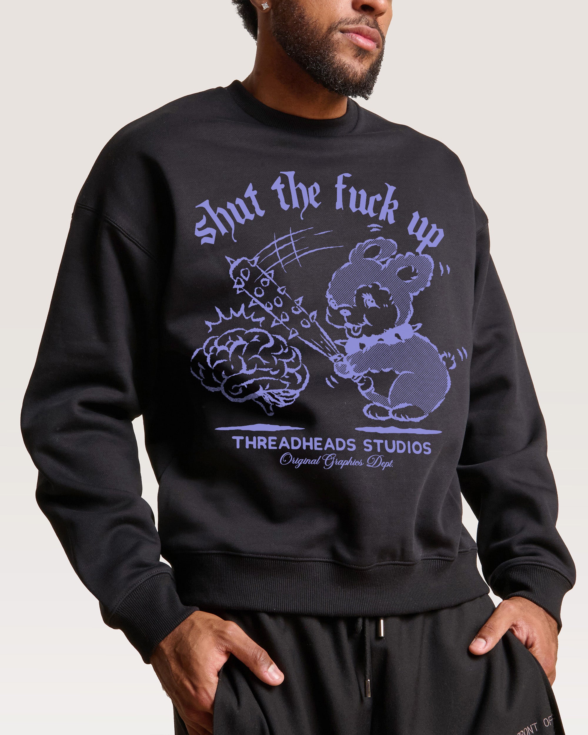 Shut the F Up Sweatshirt