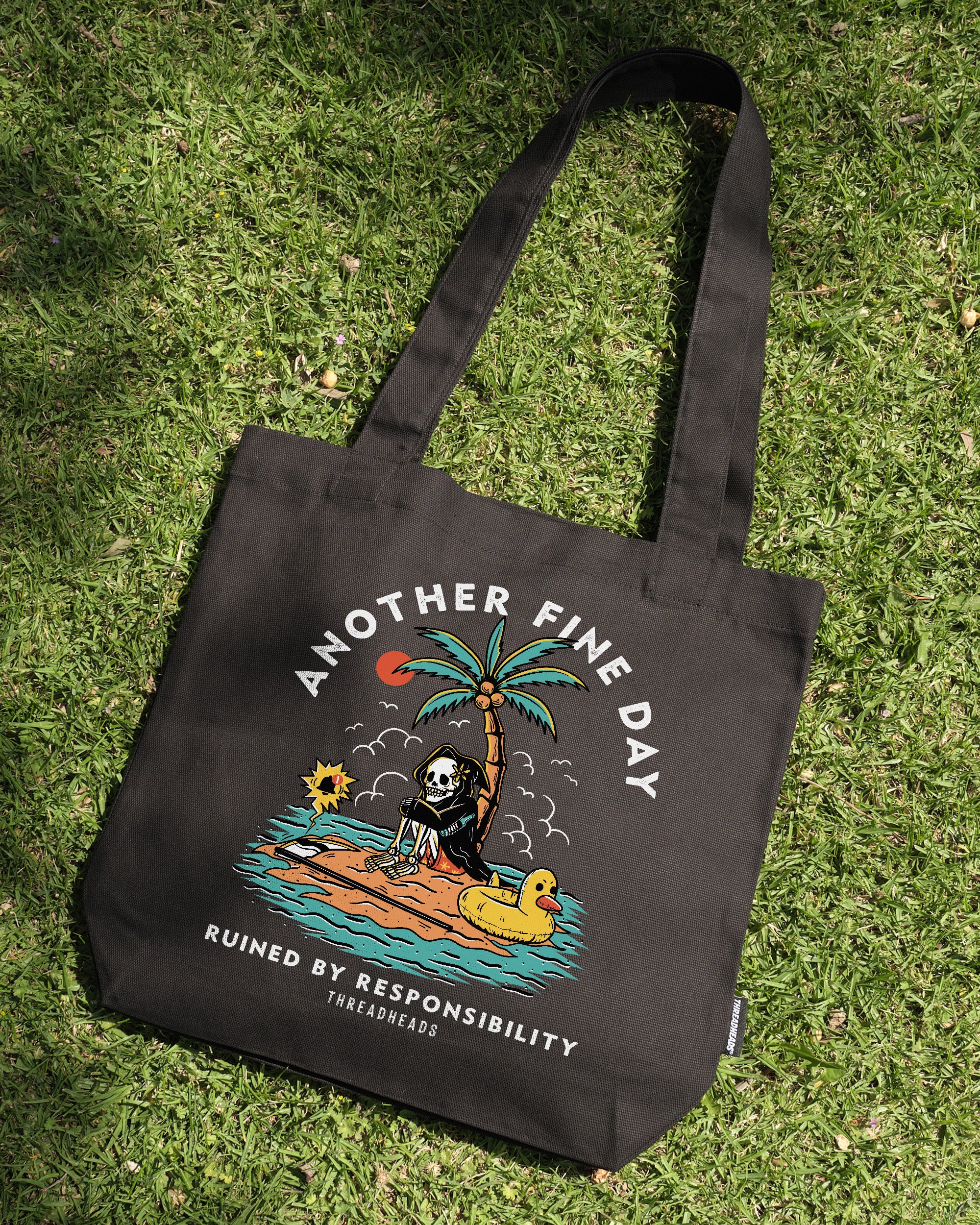 Another Fine Day Ruined by Responsibility Tote Bag Australia Online