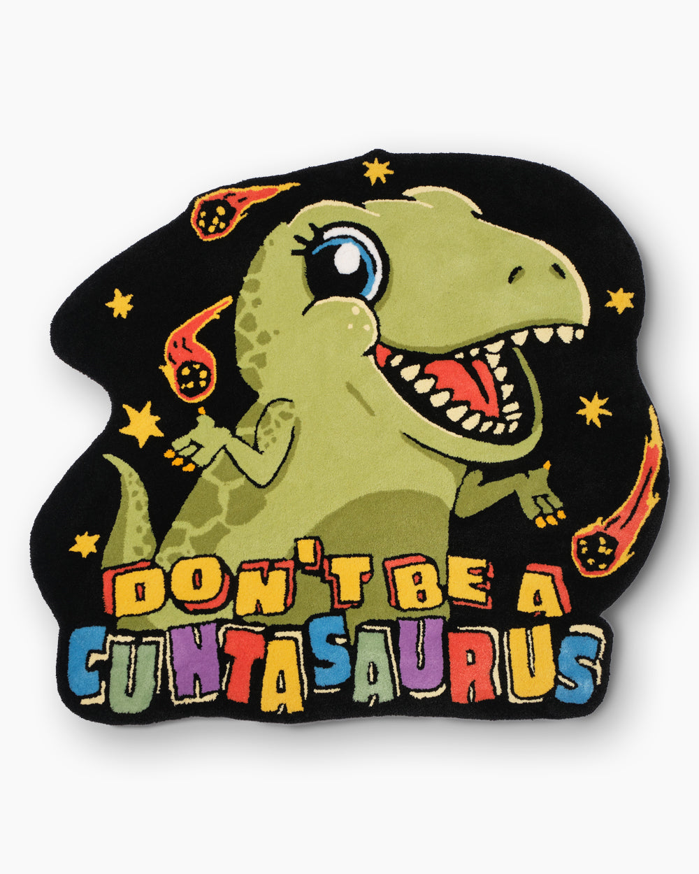 Don't Be A Cuntasaurus Tufted Rug | Threadheads Exclusive