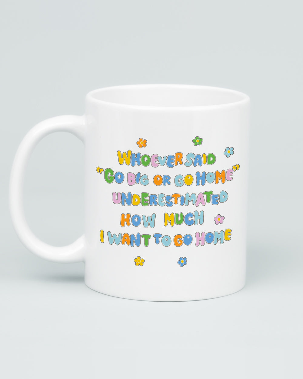 I Want To Go Home Mug | Threadheads