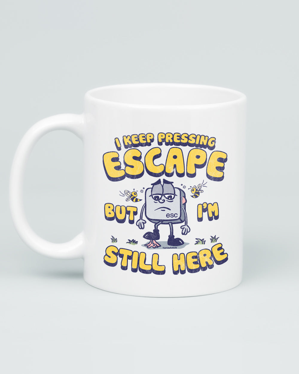 I Keep Pressing Escape Mug | Threadheads