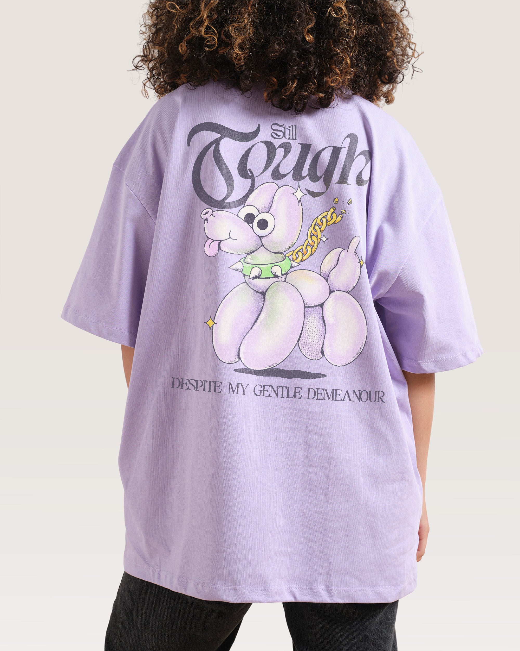 Still Tough Despite My Gentle Demeanour Lilac Oversized Tee