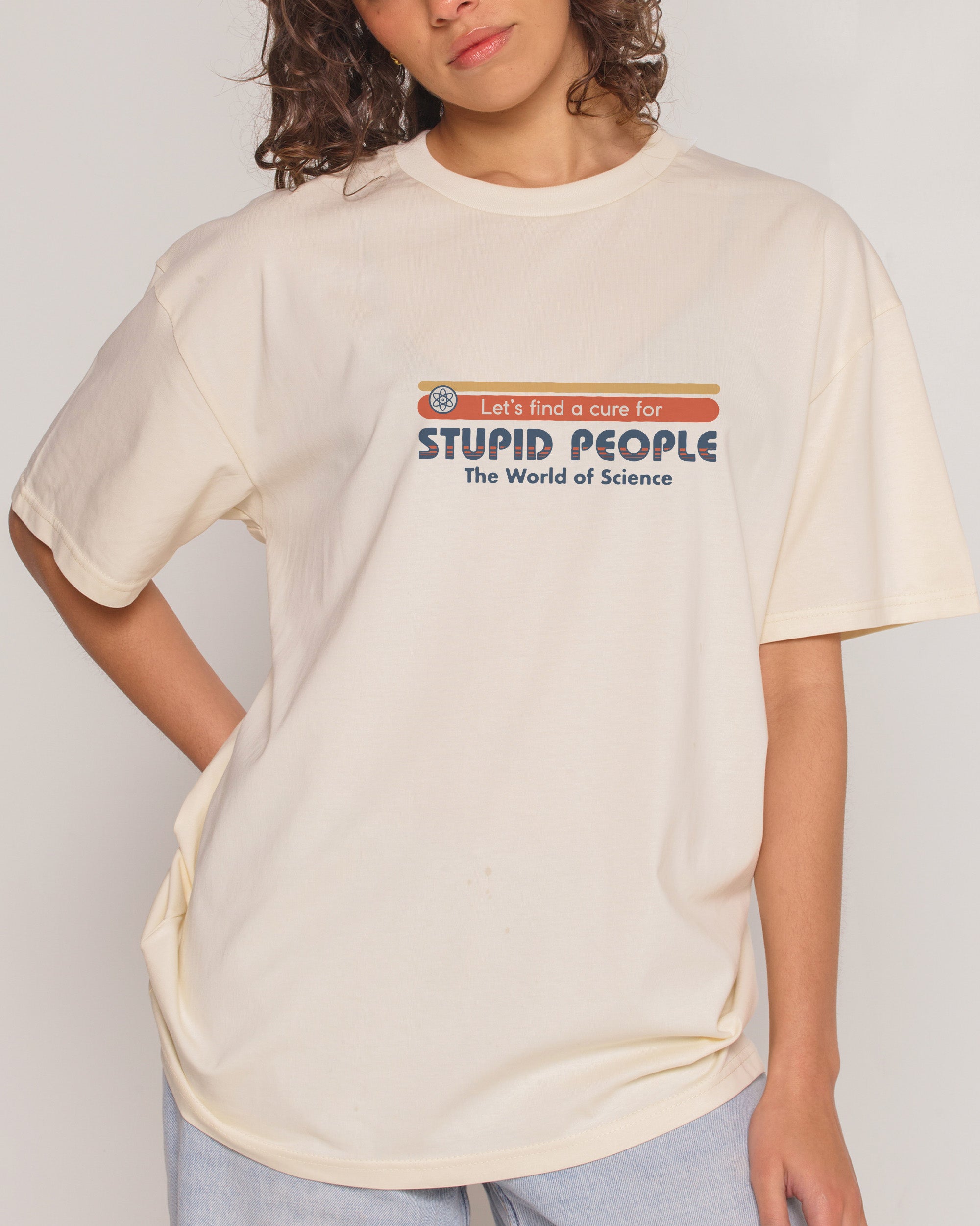 Let's Find a Cure for Stupid People Front and Back T-Shirt