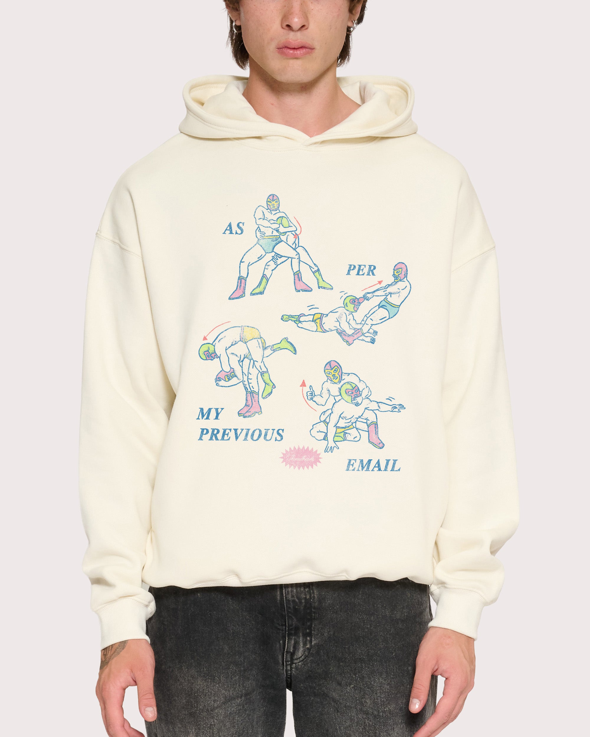 As Per My Last Email Natural Hoodie