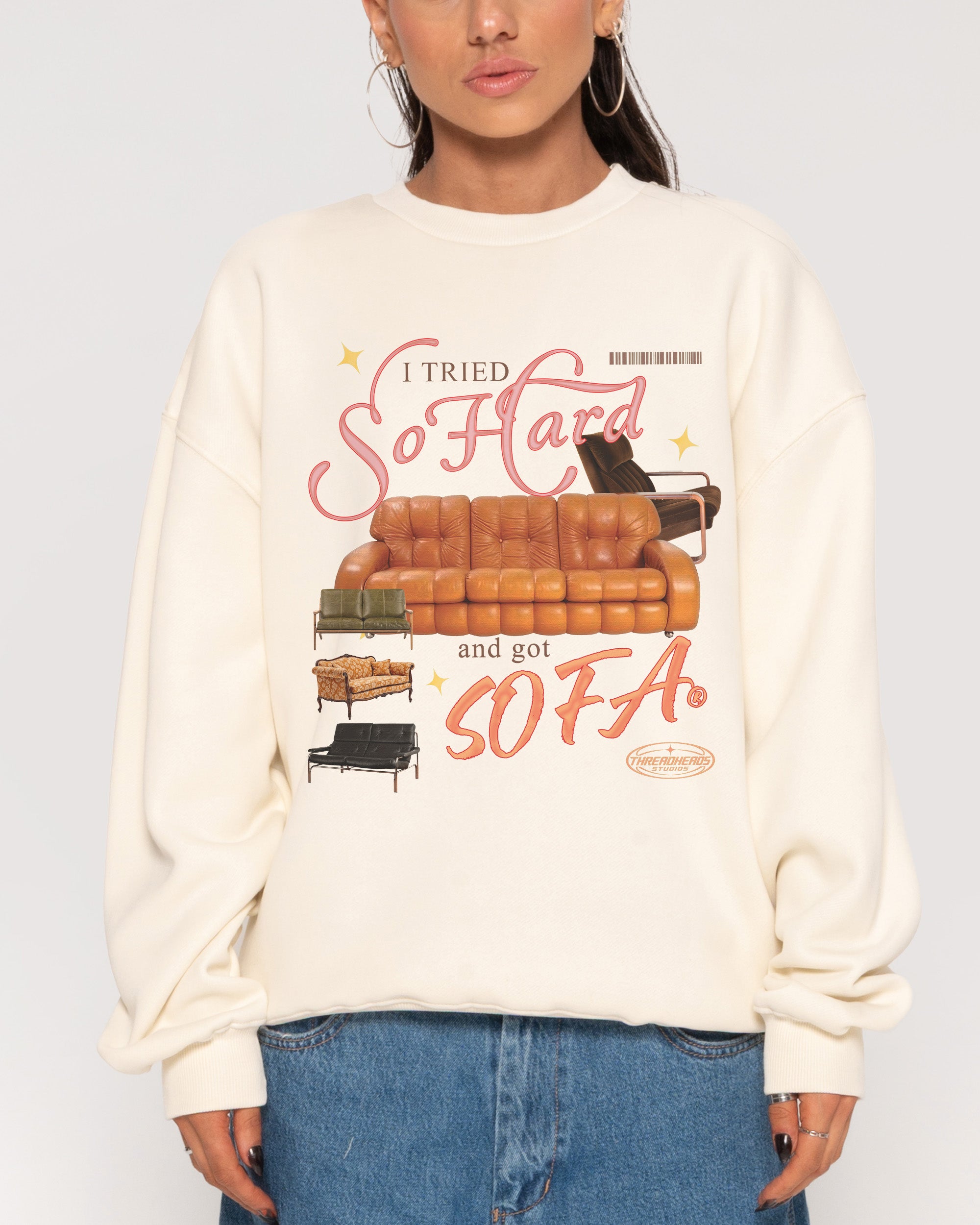 I Tried So Hard and Got Sofa Natural Sweatshirt