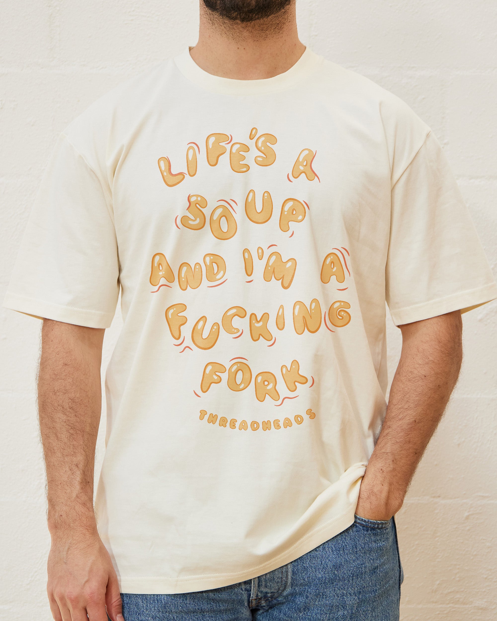 Life Is A Soup And I'm A Fork T-Shirt Australia Online