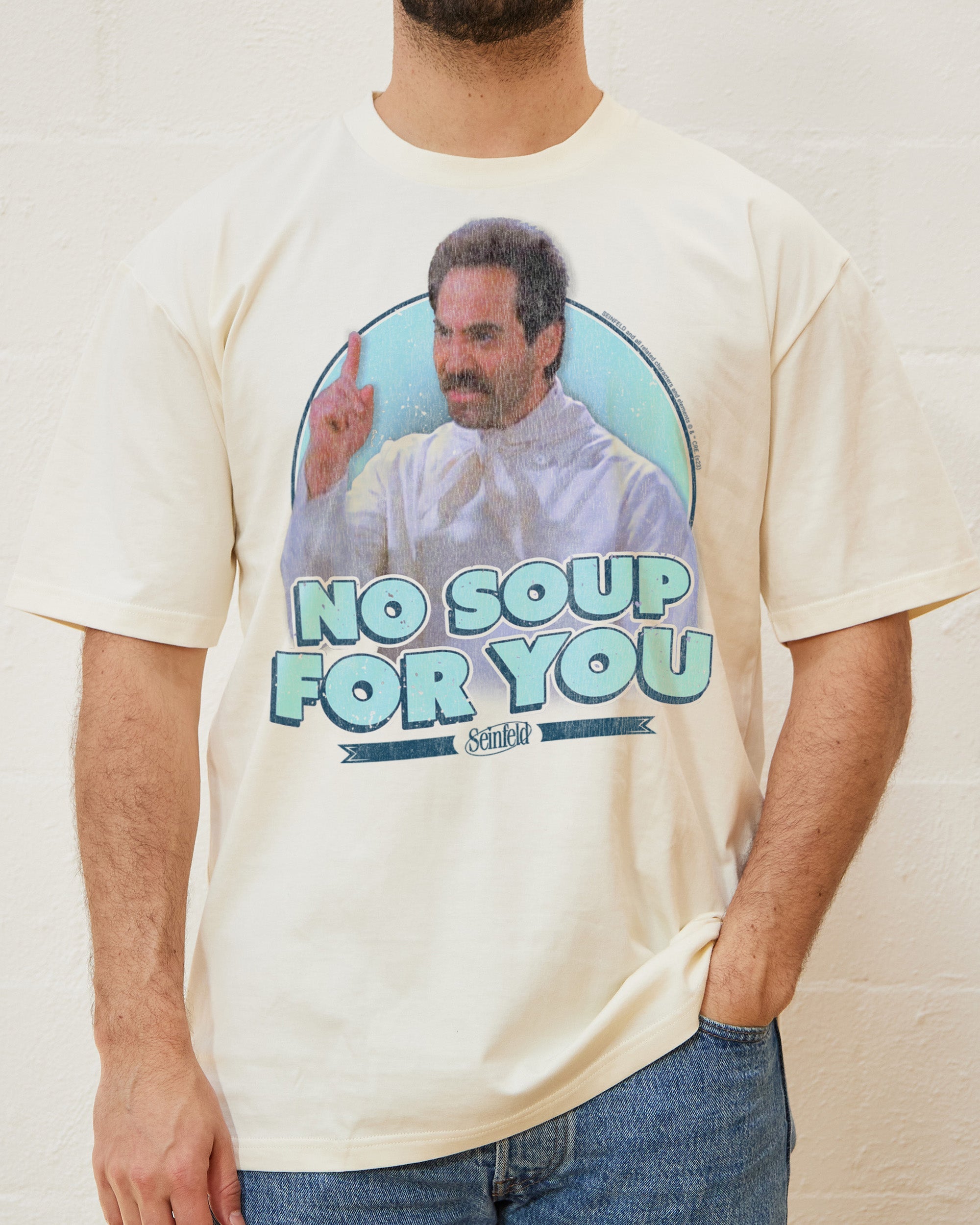 No Soup for You T-Shirt Australia Online