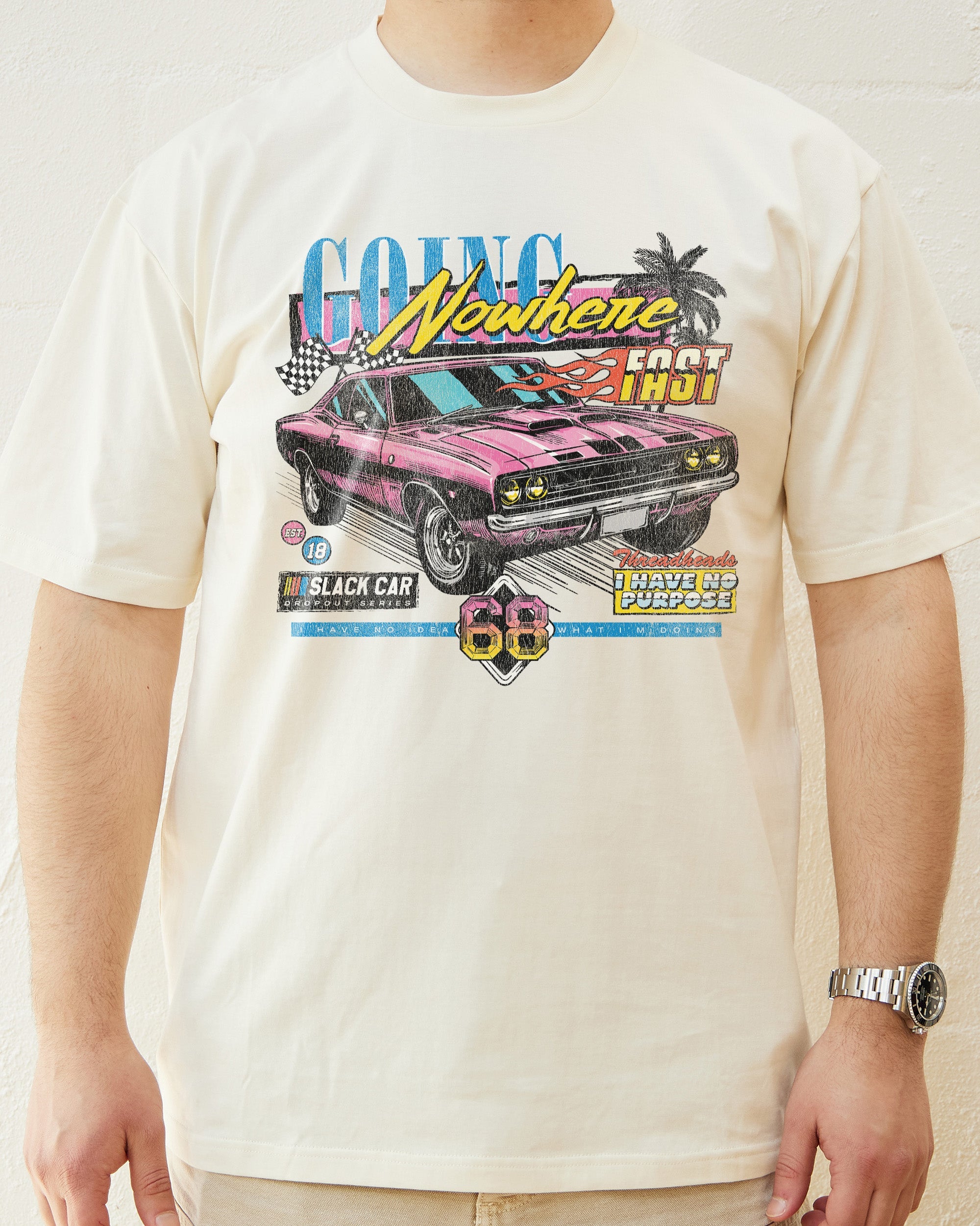 Going Nowhere Fast T-Shirt Australia Online