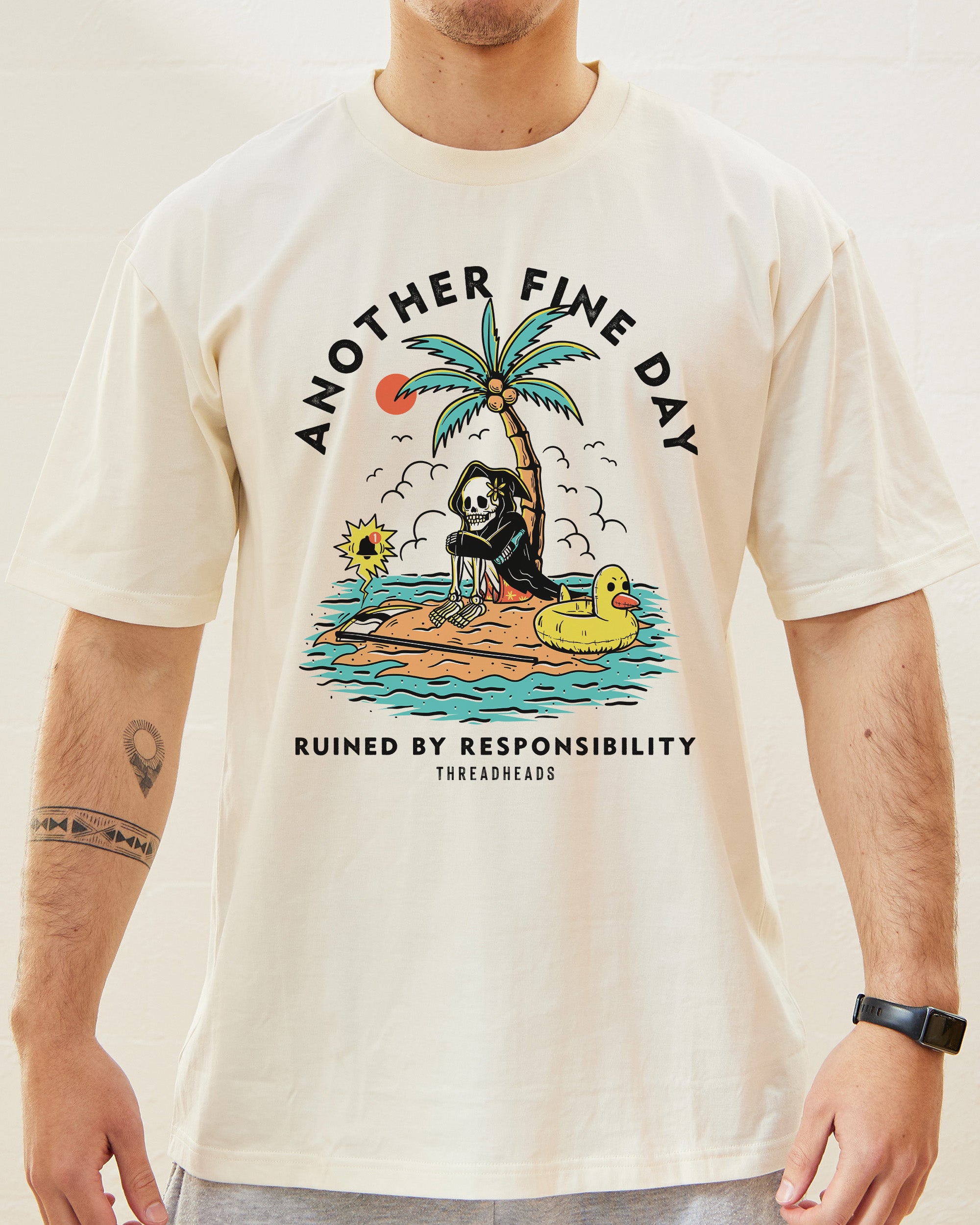 Another Fine Day Ruined by Responsibility T-Shirt Australia Online