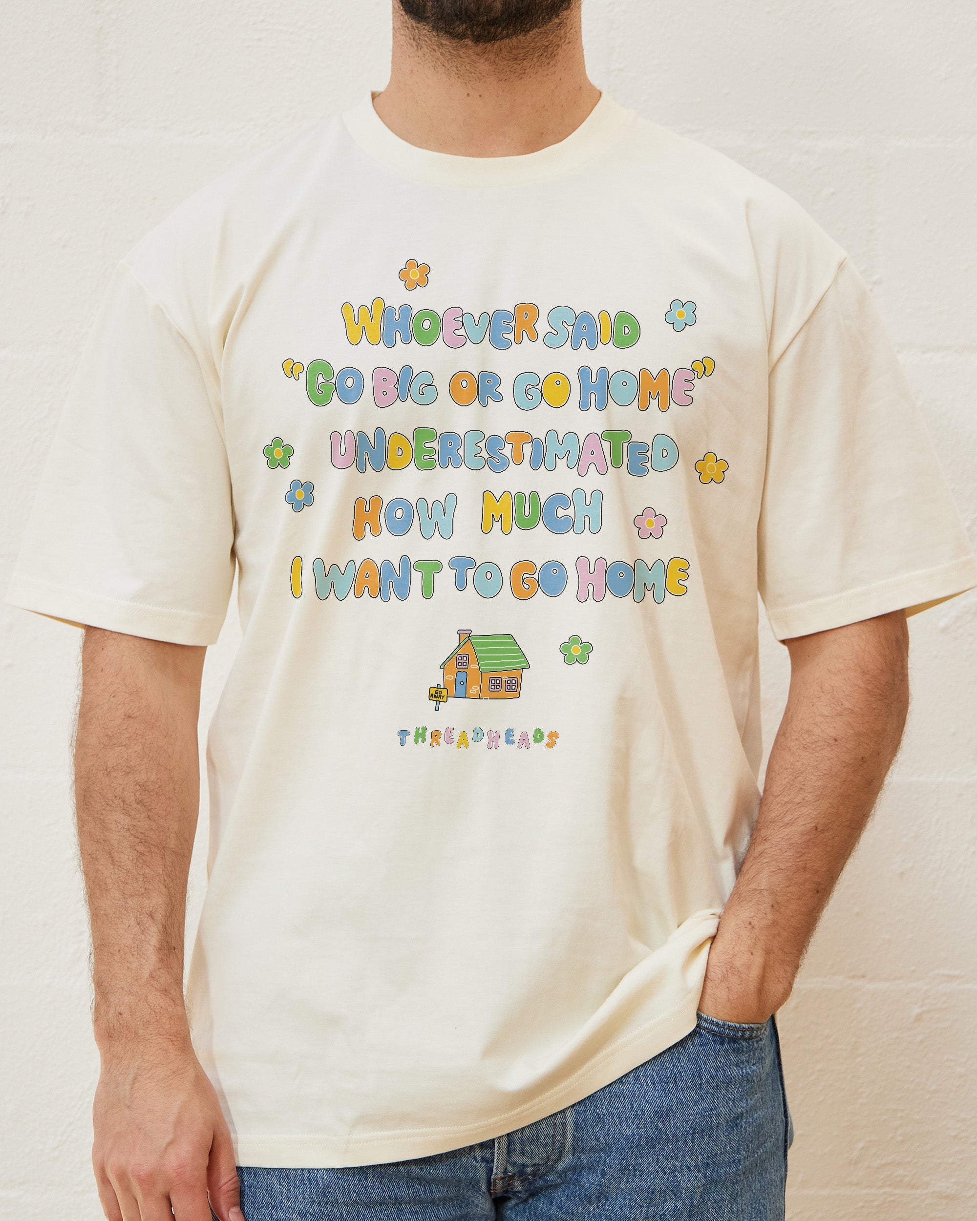 I Want To Go Home T-Shirt Australia Online