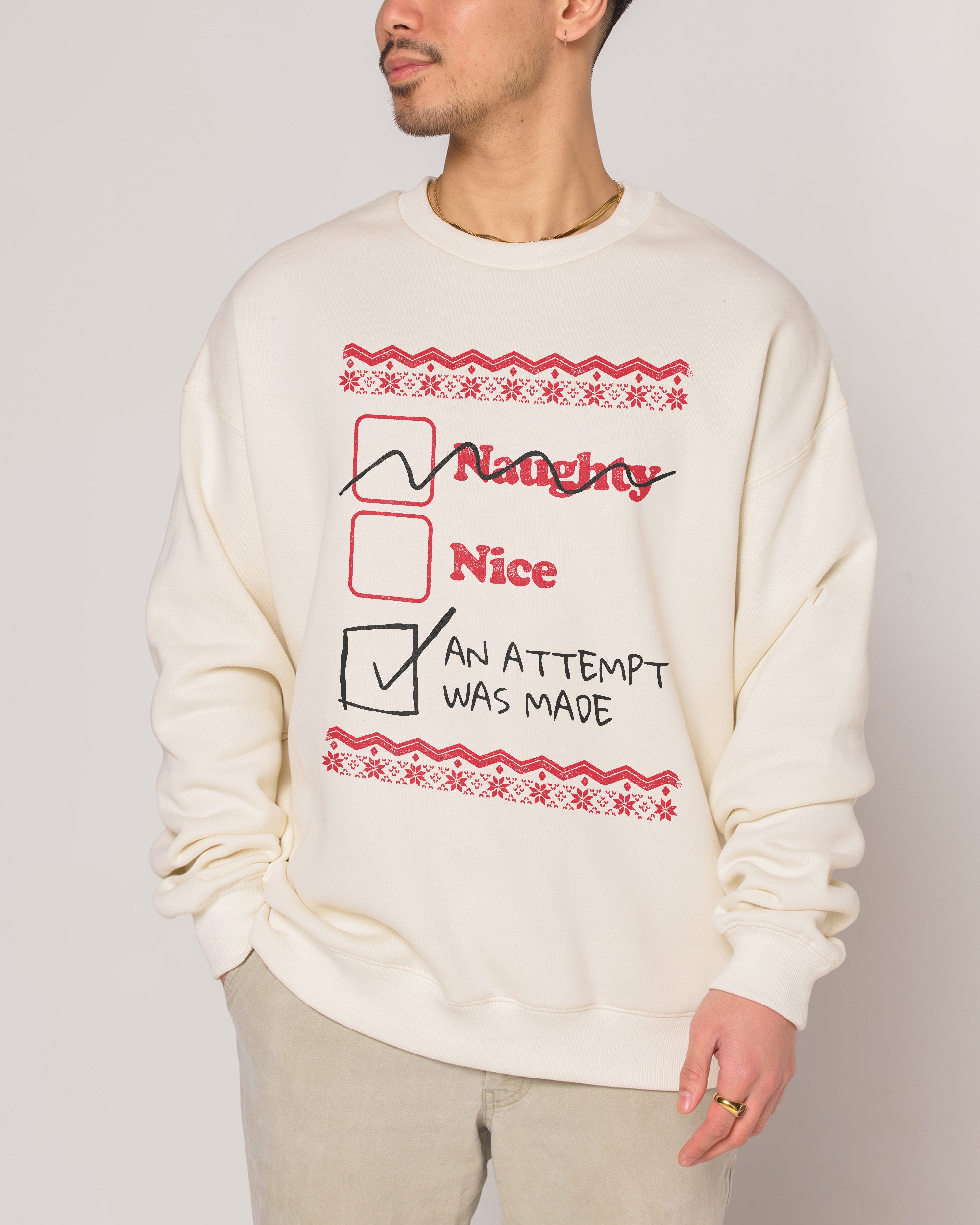 Naughty Nice an Attempt was Made Sweatshirt