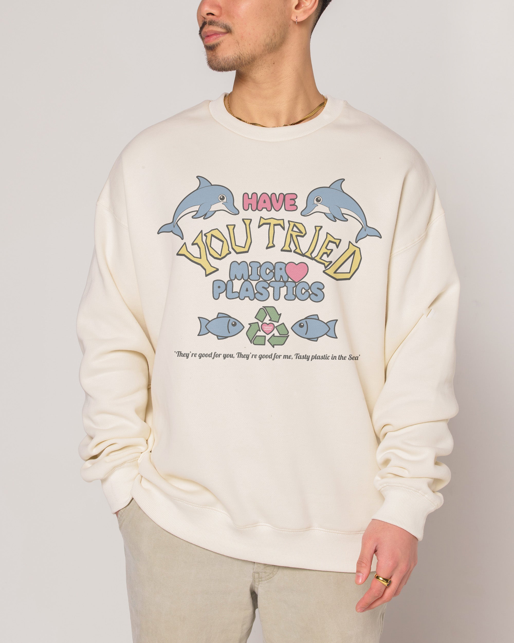 Tried Microplastics? Sweatshirt