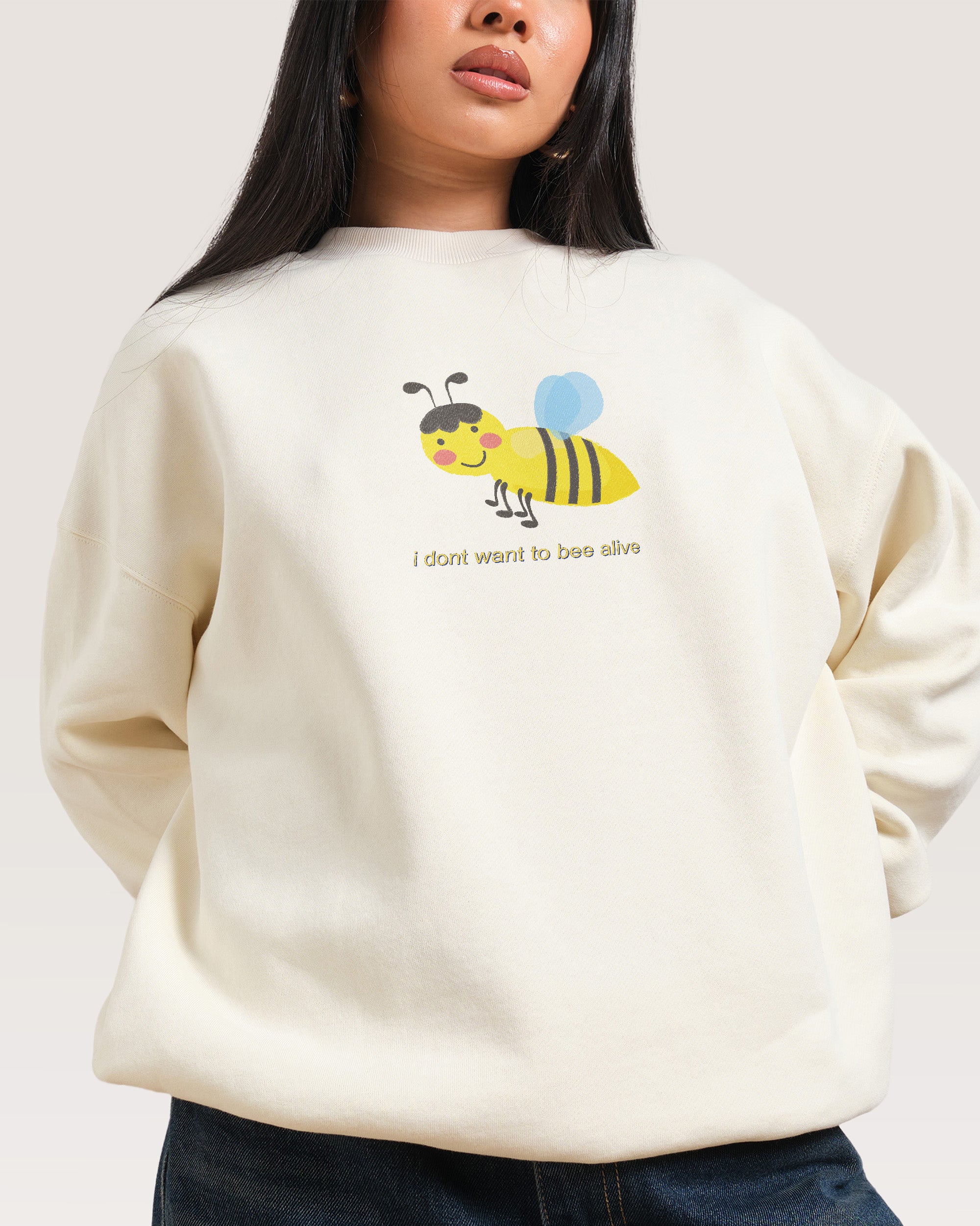 I Don't Want to Natural Sweatshirt