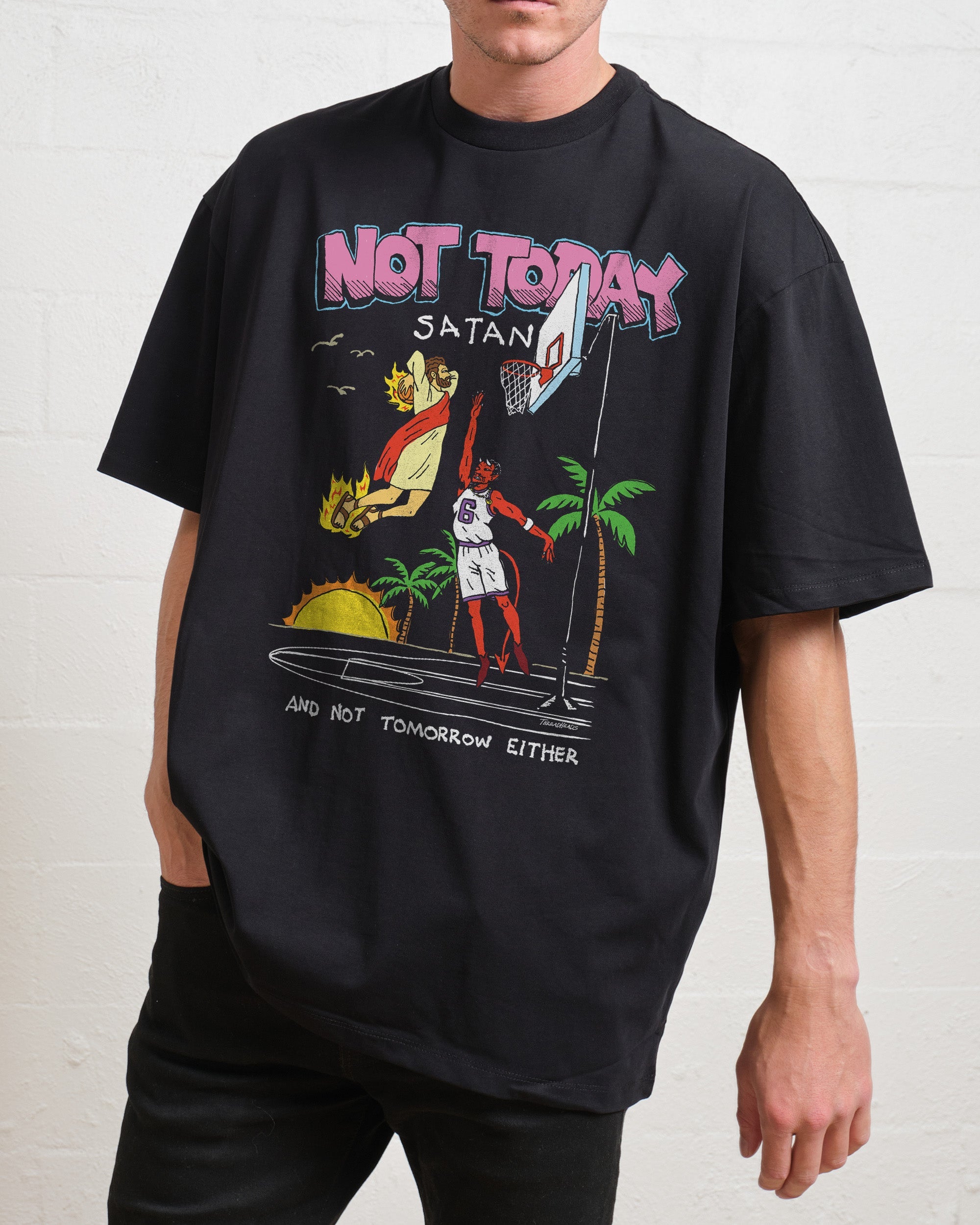 Not Today Satan Oversized Tee Australia Online Black
