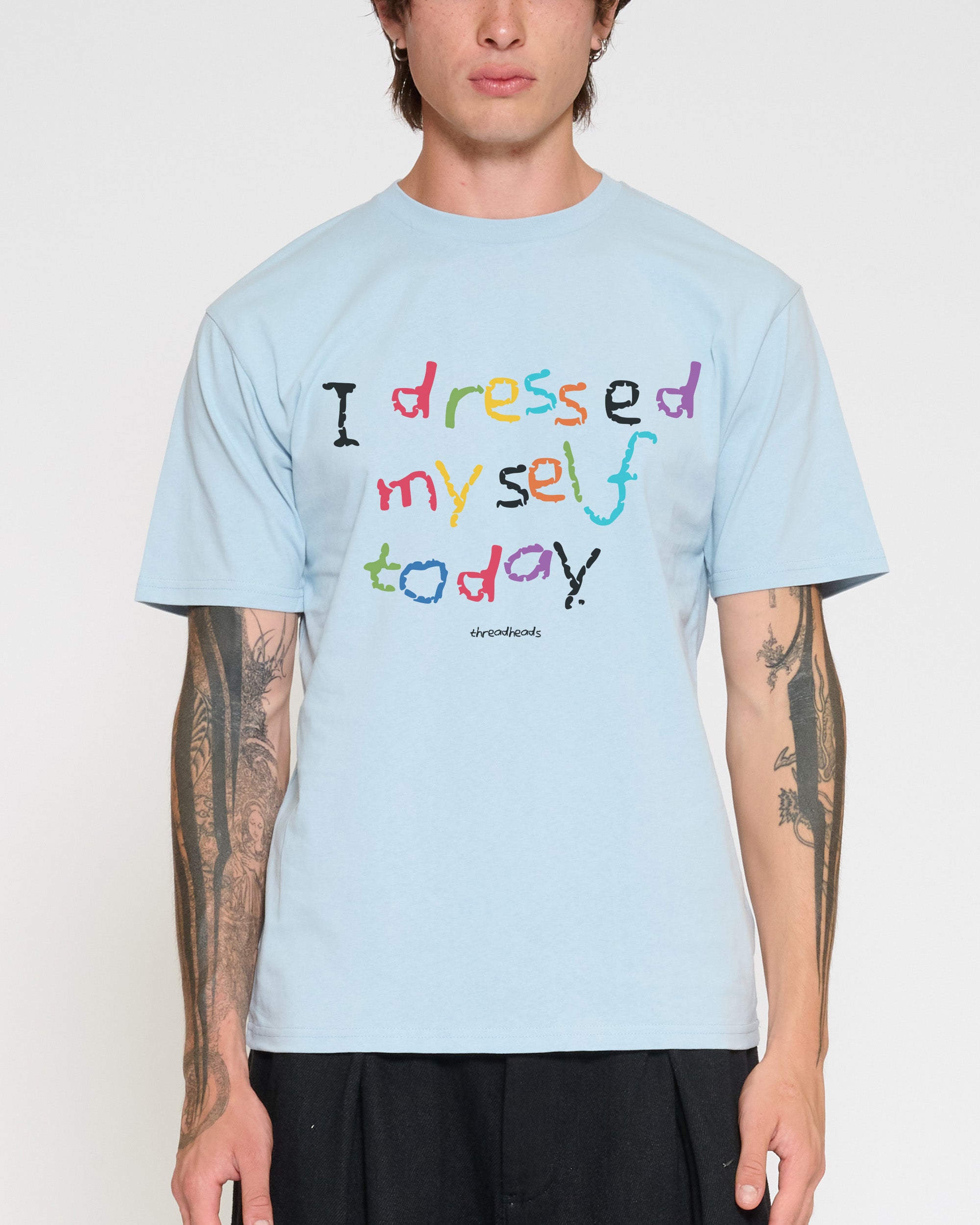 I Dressed Myself Today T-Shirt