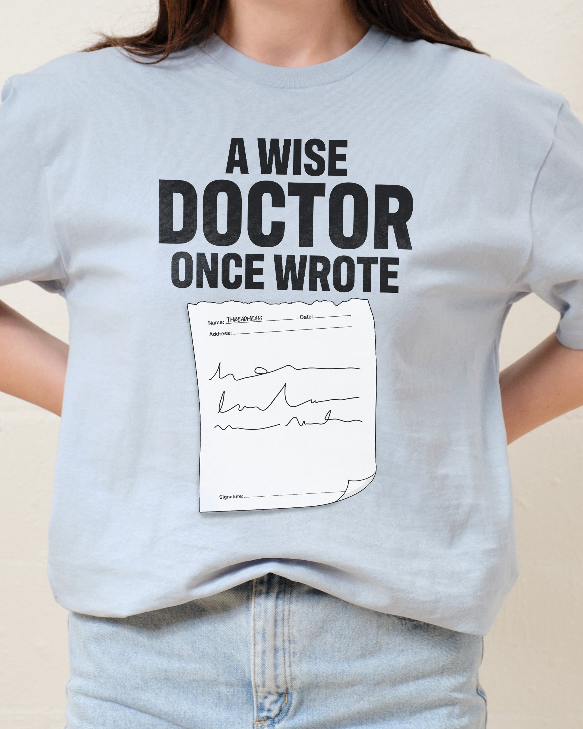 A Wise Doctor Once Wrote T-Shirt Australia Online