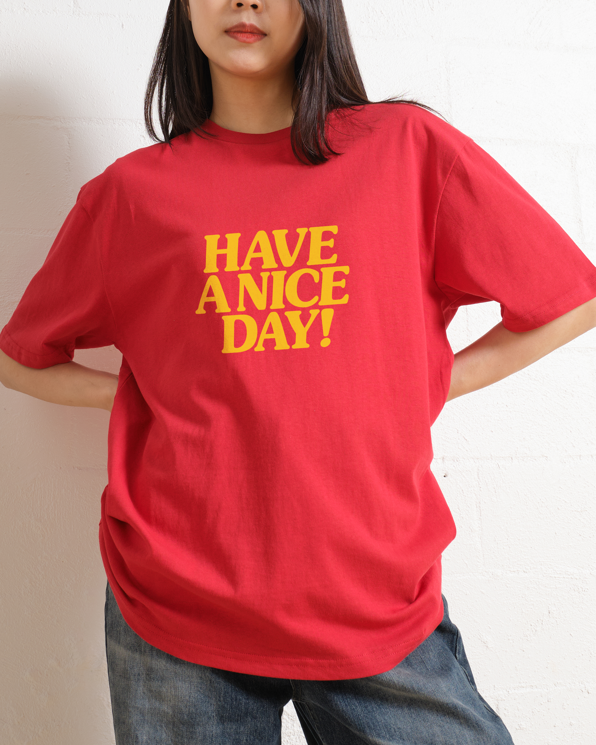 Have A Nice Day! T-Shirt Australia Online
