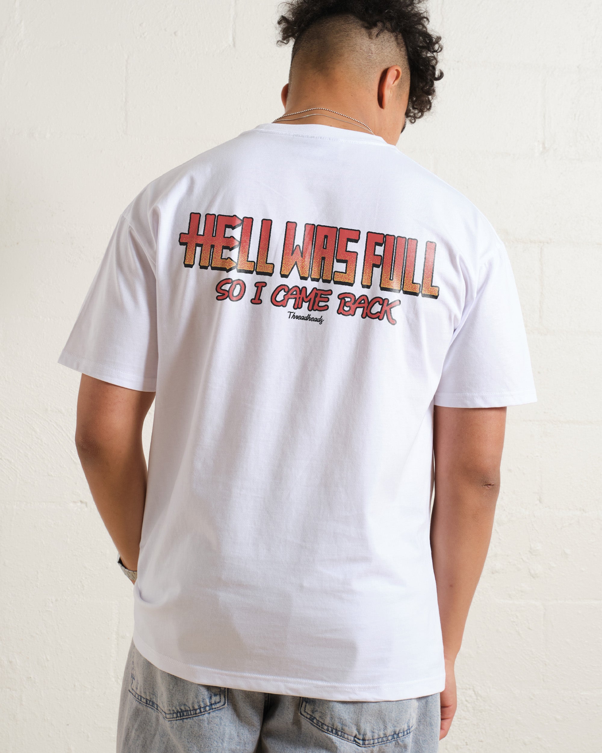 Hell Was Full T-Shirt Australia Online