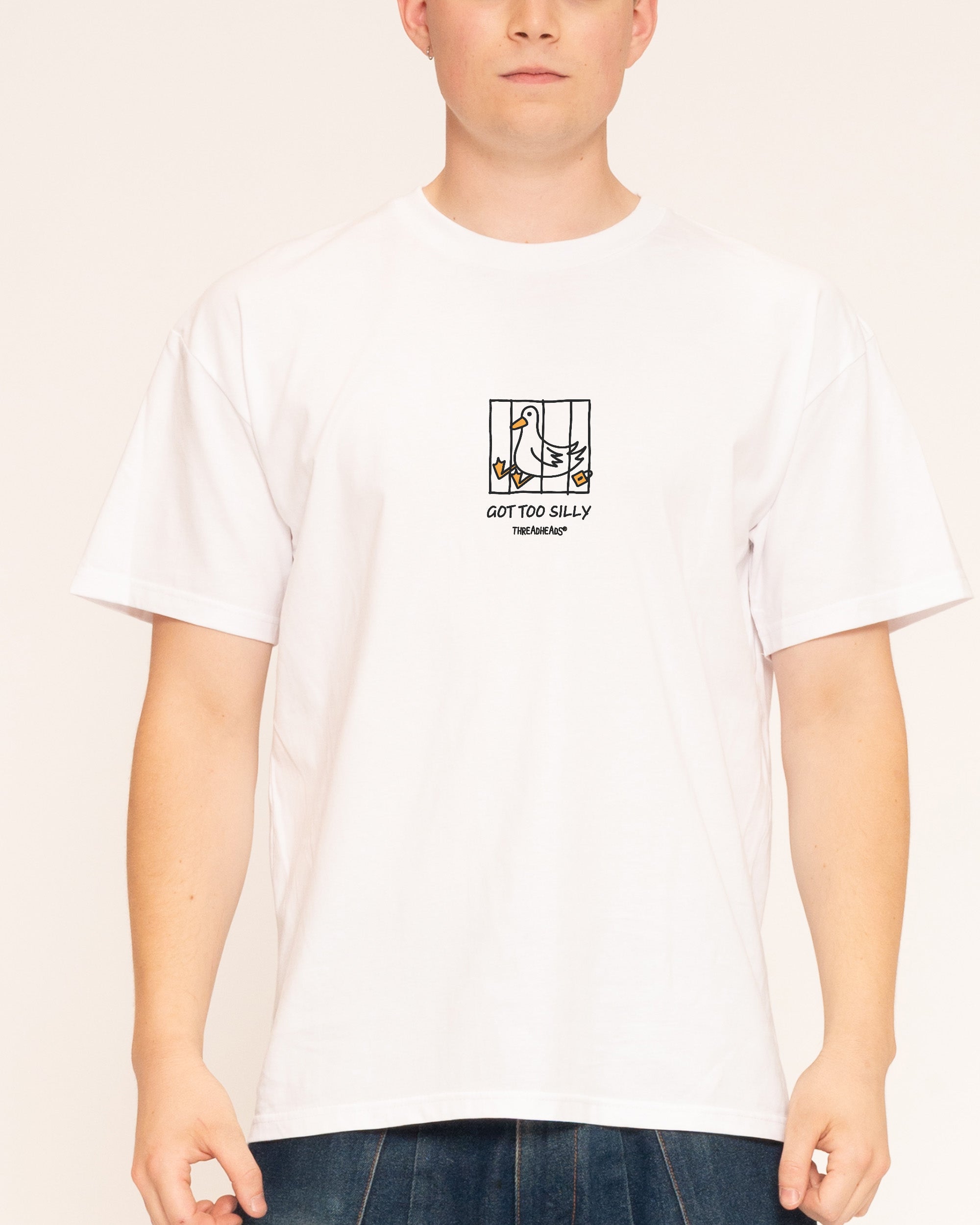 Got too Silly White T-Shirt