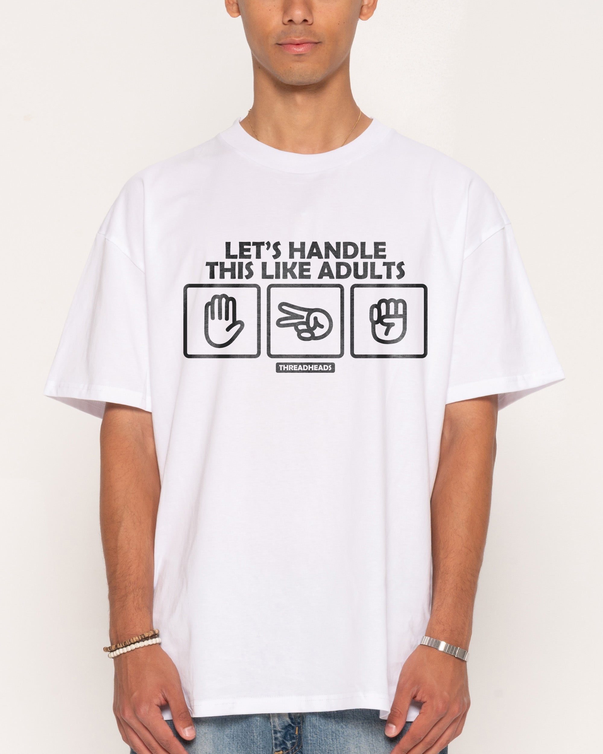 Let's Handle This Like Adults T-Shirt