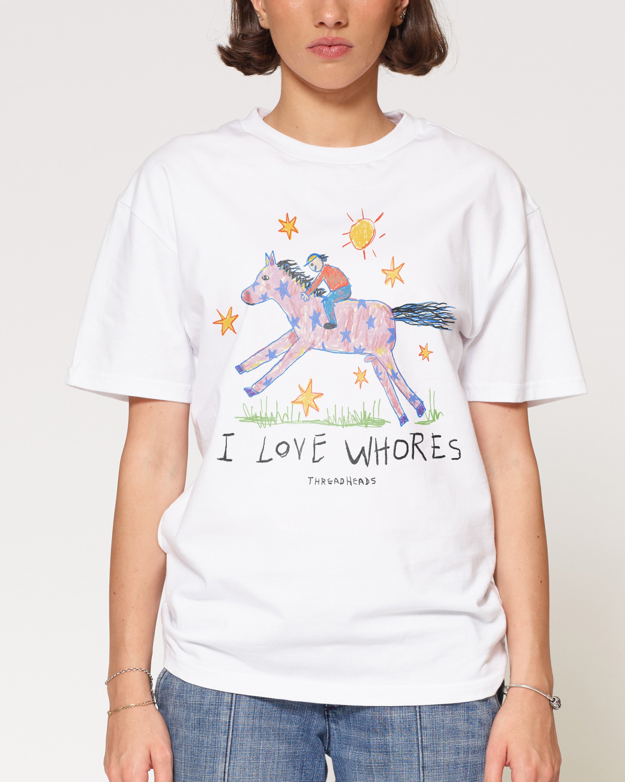 I Love Whores White T-Shirt