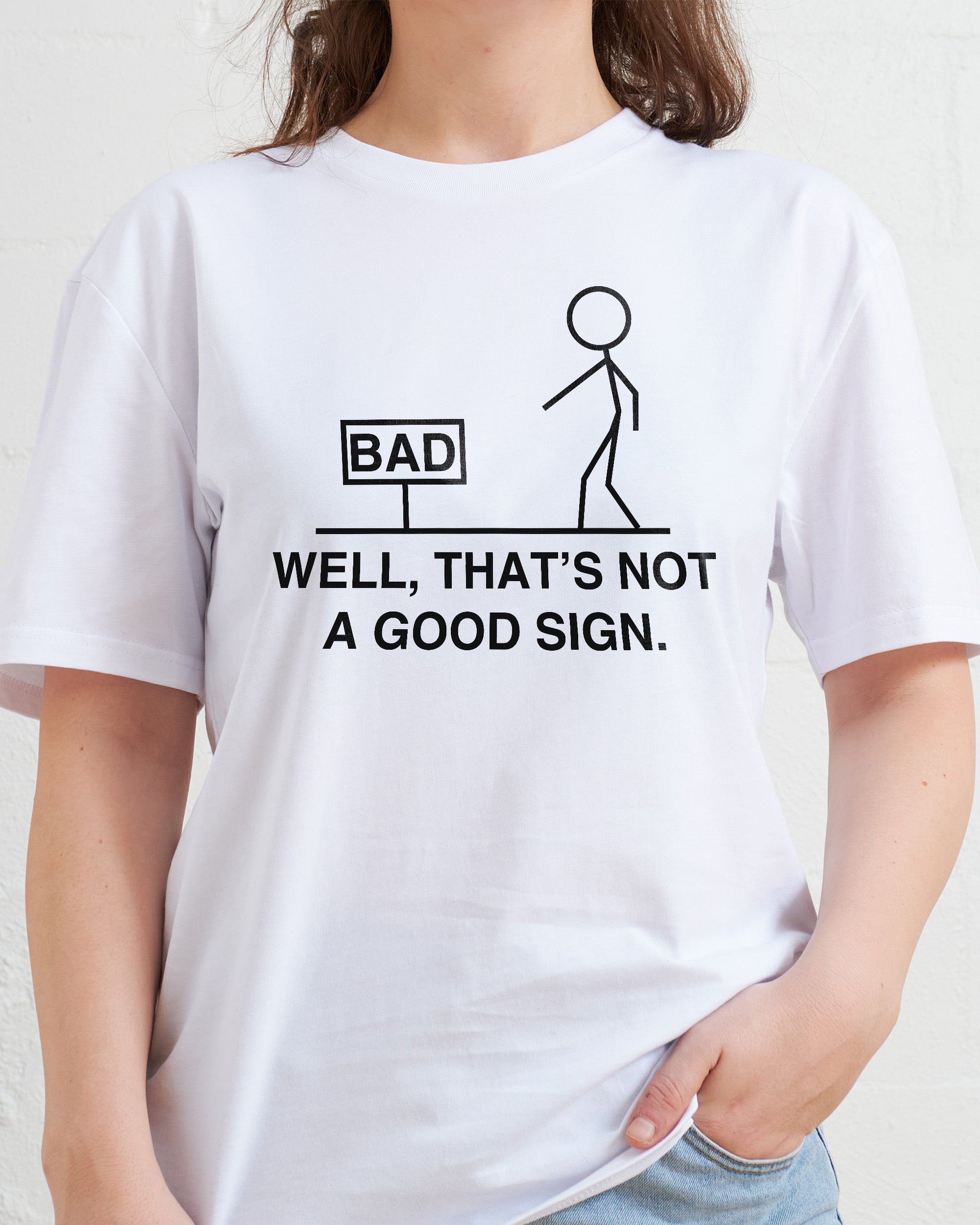 Not a Good Sign T-Shirt Australia Online