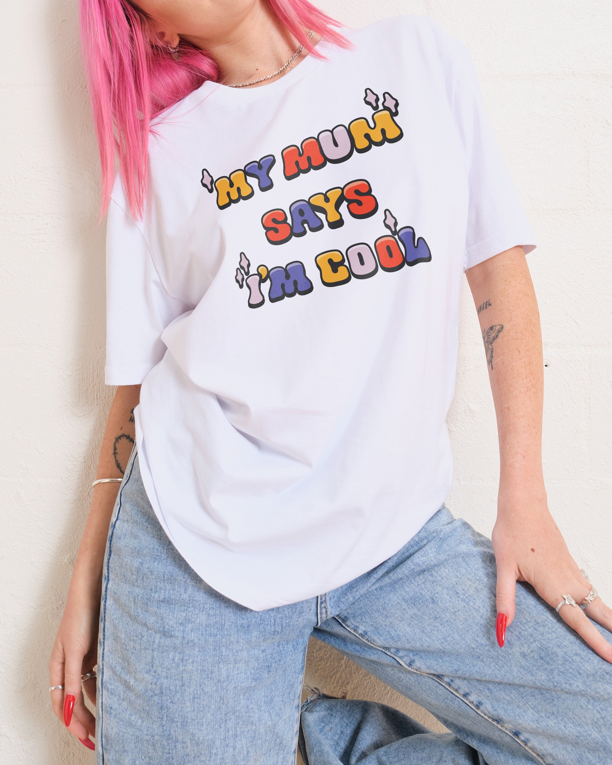 My Mum Says I'm Cool T-Shirt Australia Online