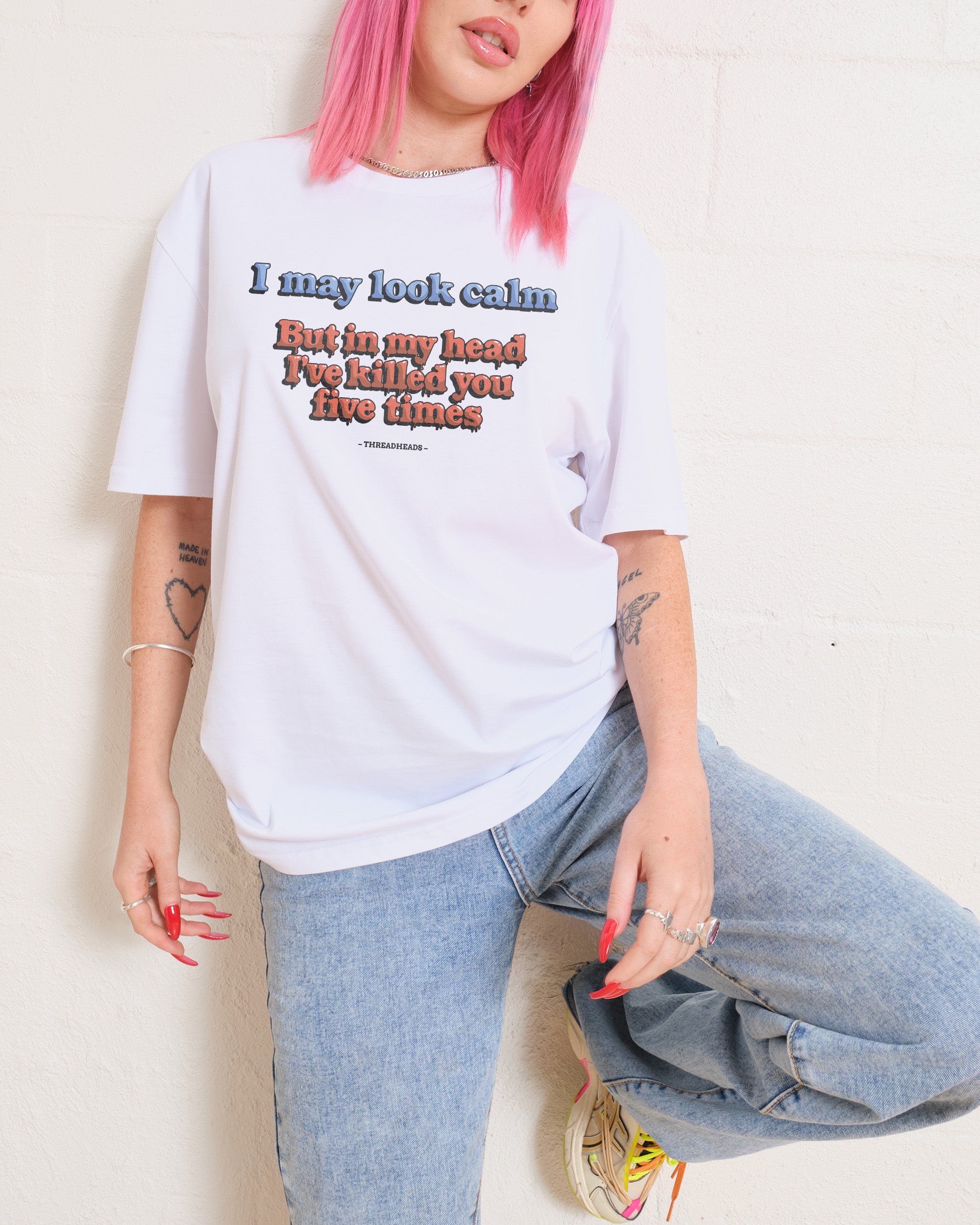 I May Look Calm But In My Head T-Shirt Australia Online