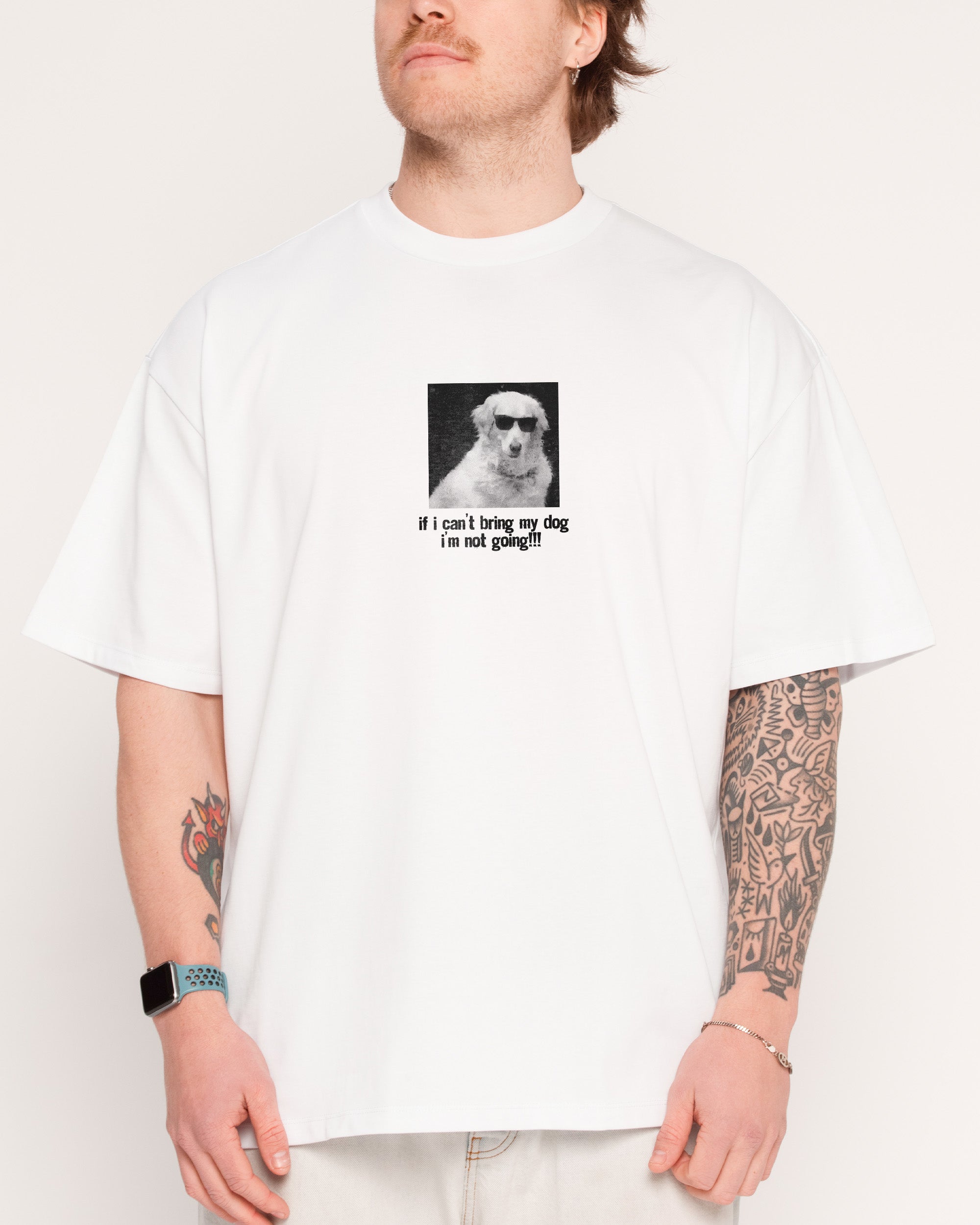 If I Can’t Bring My Dog Oversized Tee