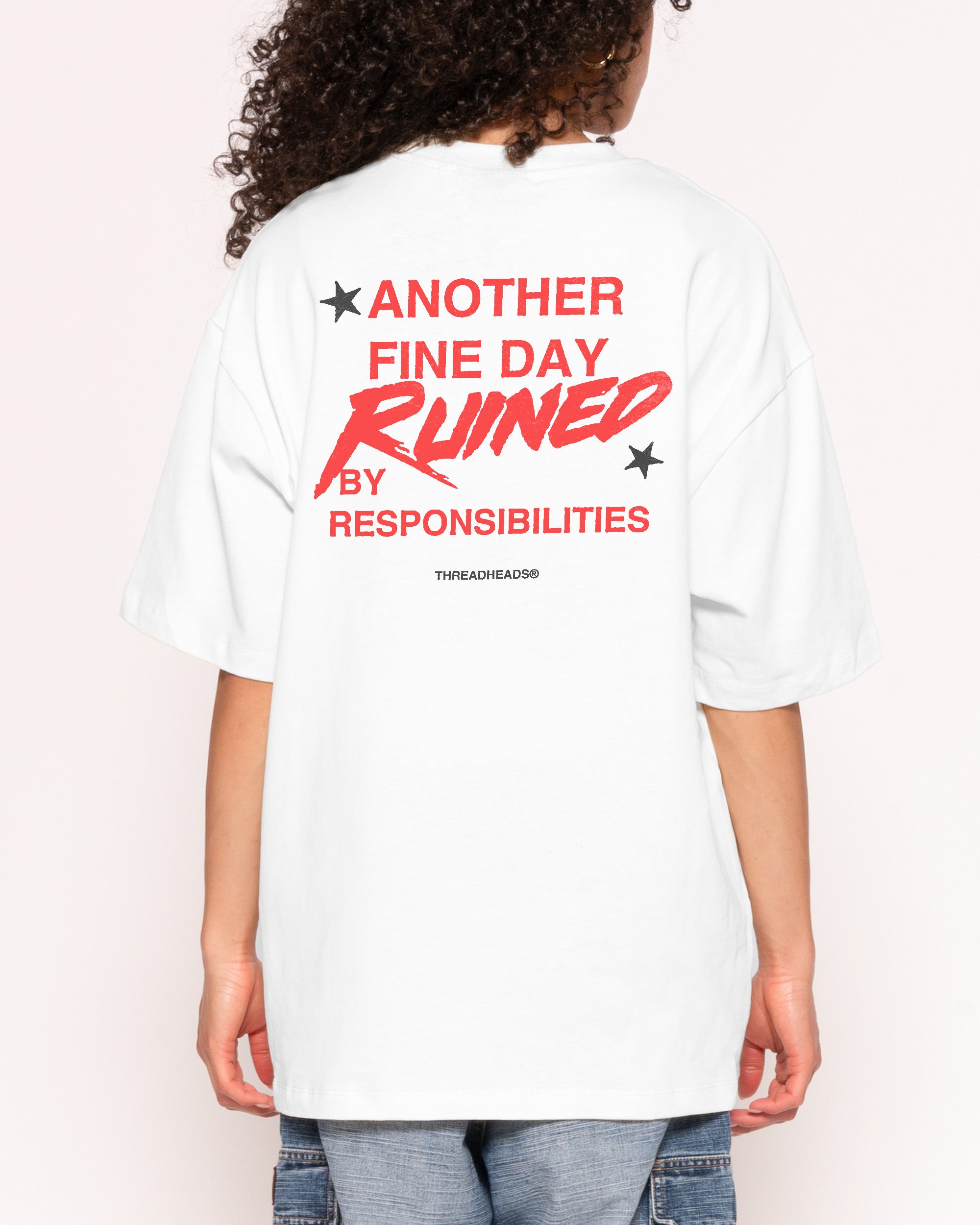 Another Fine Day Ruined White Oversized Tee