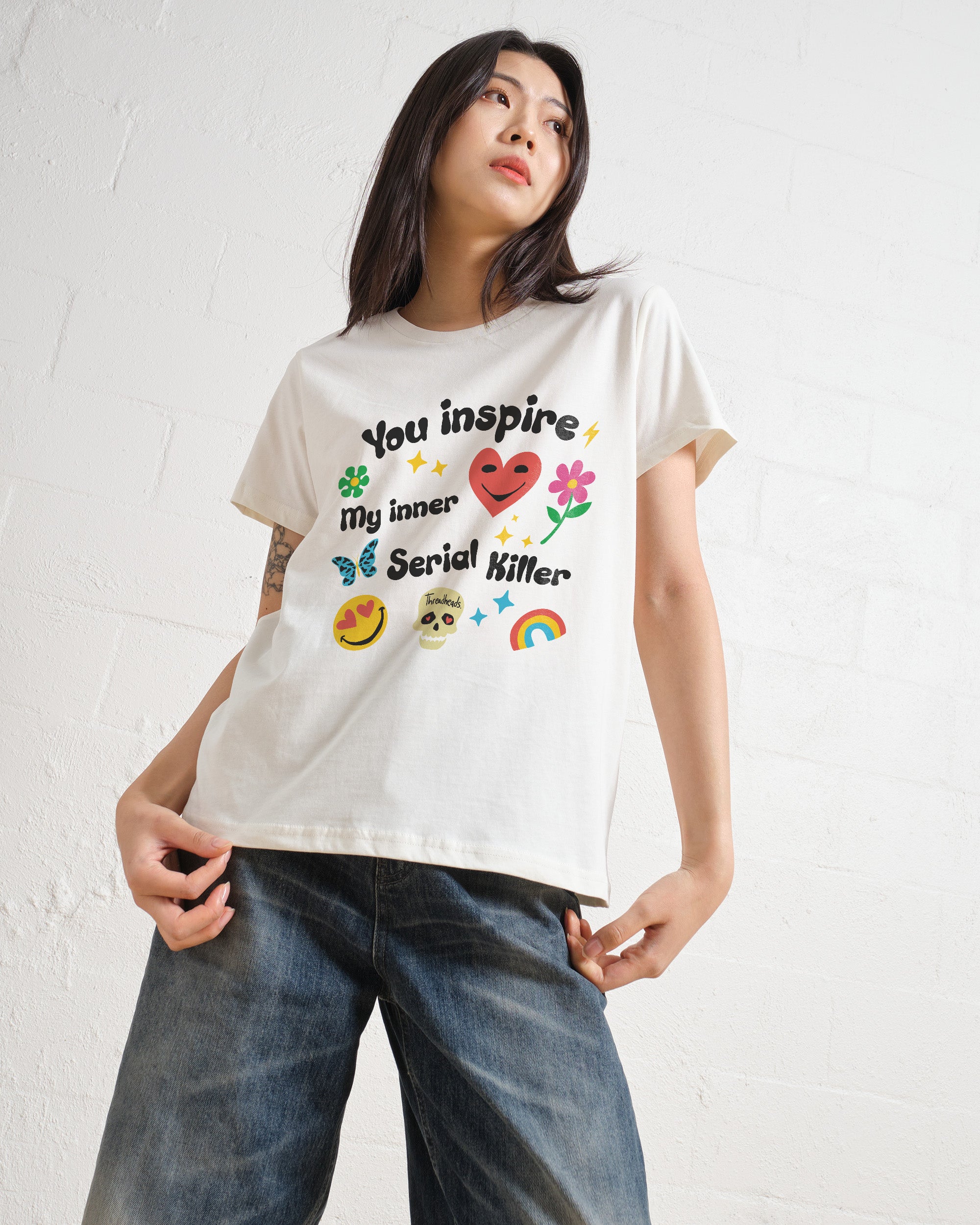 You Inspire My Inner Serial Killer Women's Tee