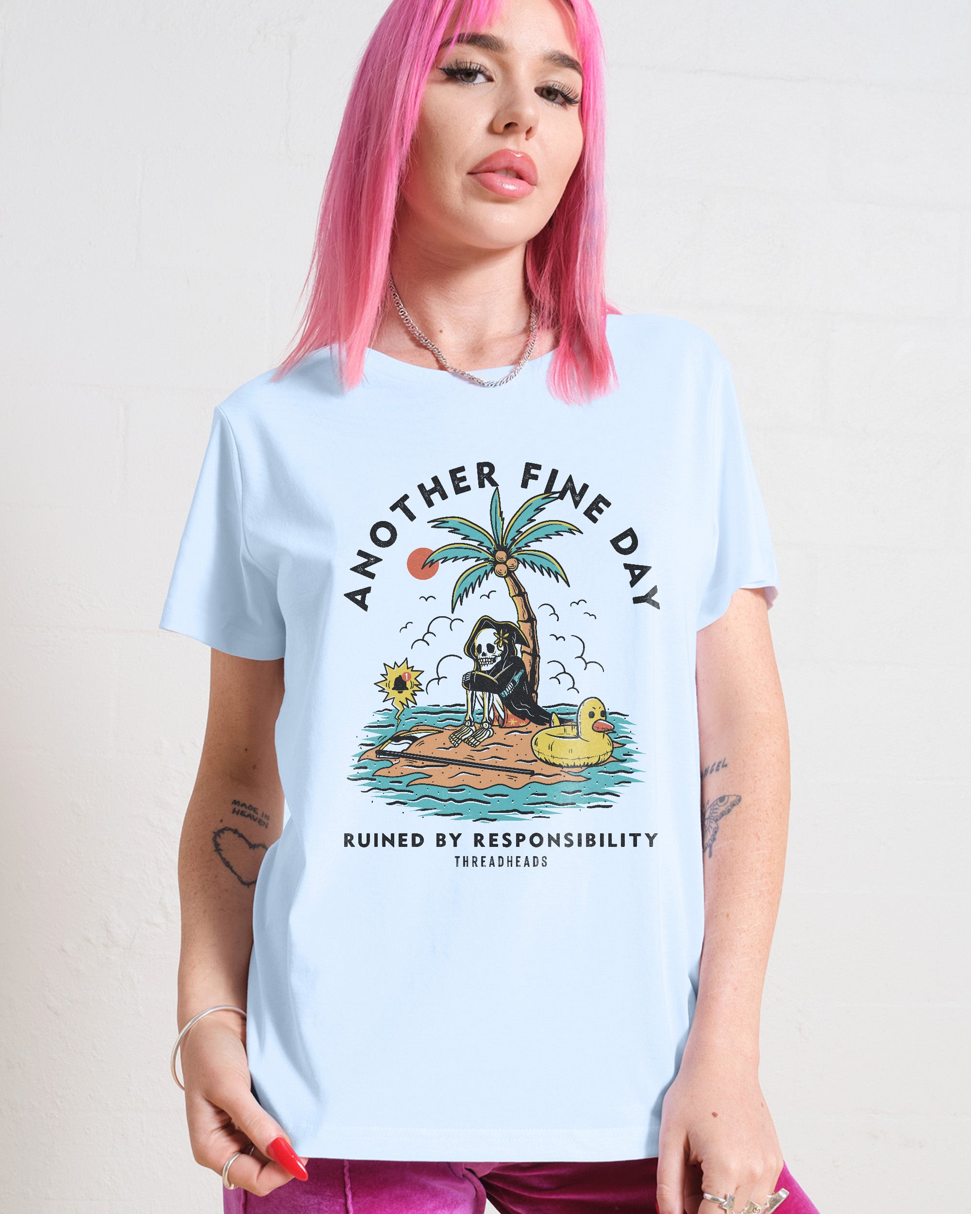 Another Fine Day Ruined by Responsibility Women's Tee