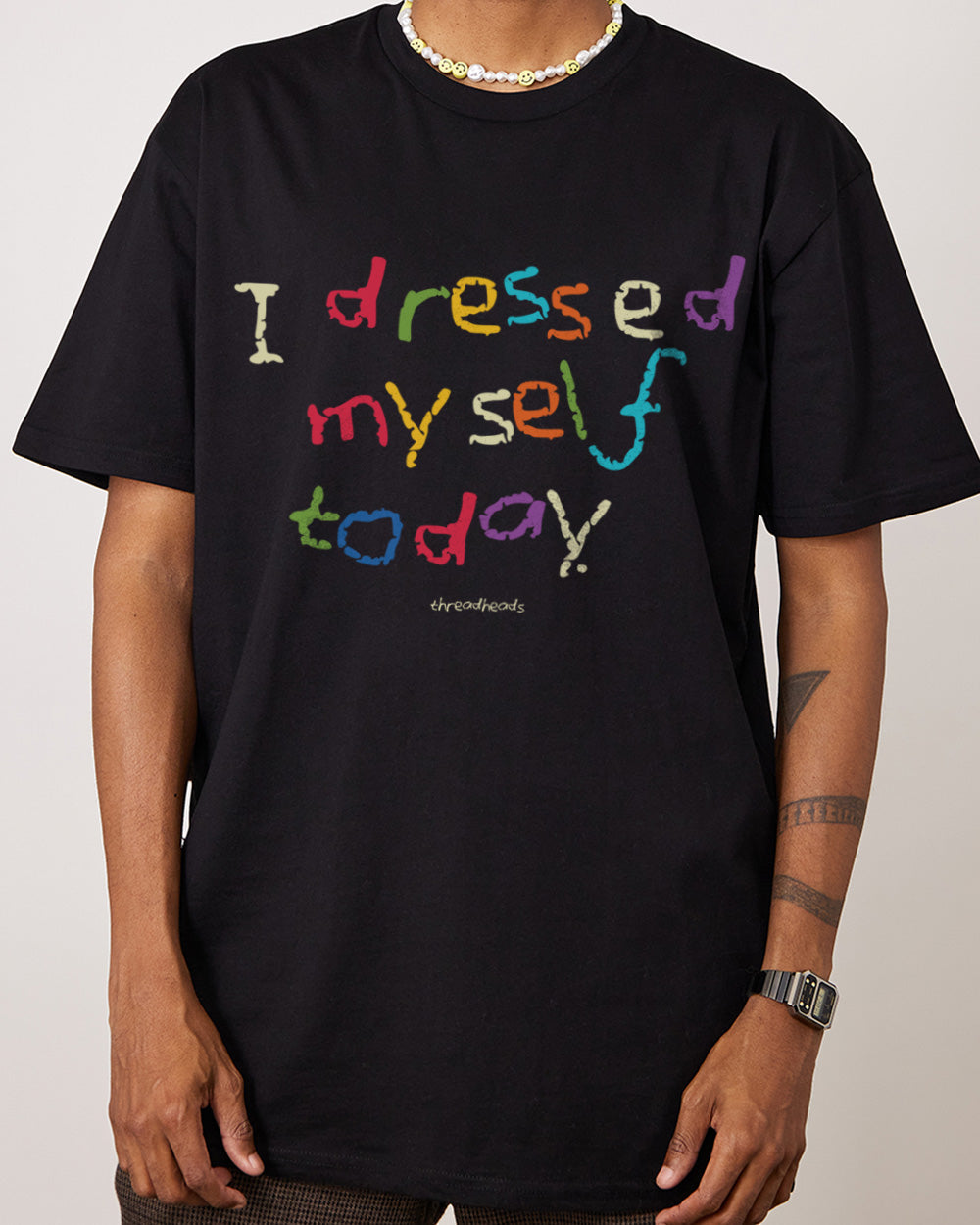 I Dressed Myself Today T-Shirt Australia Online