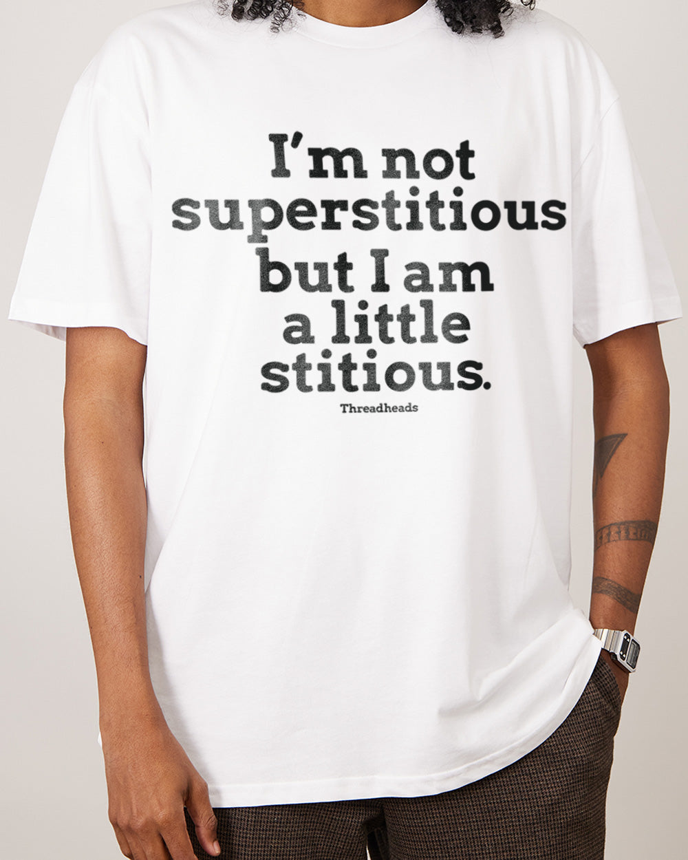 I'm Not Superstitious... T-Shirt Australia Online